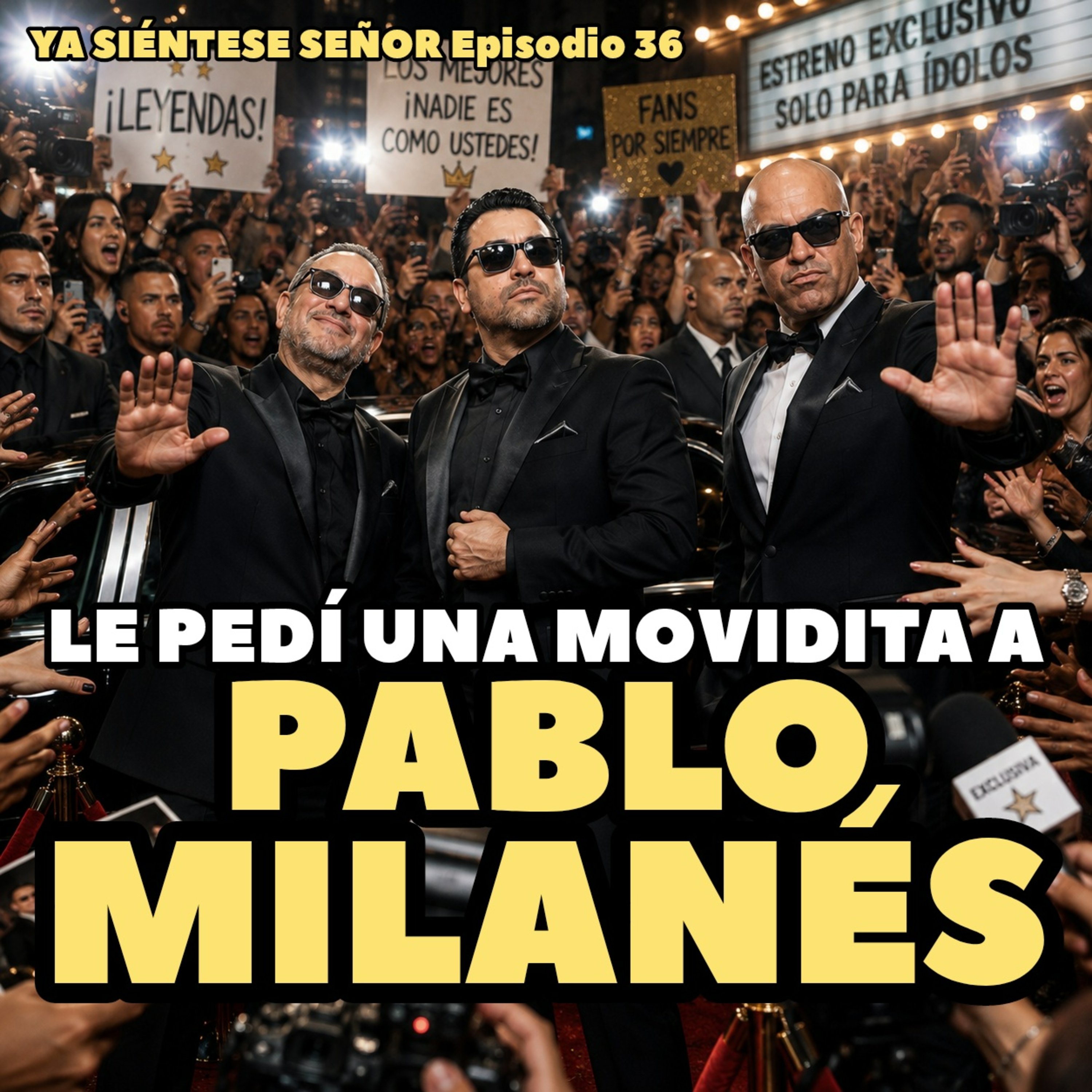 36. Le pedí una movidita a Pablo Milanés / Ya Siéntese Señor episode artwork