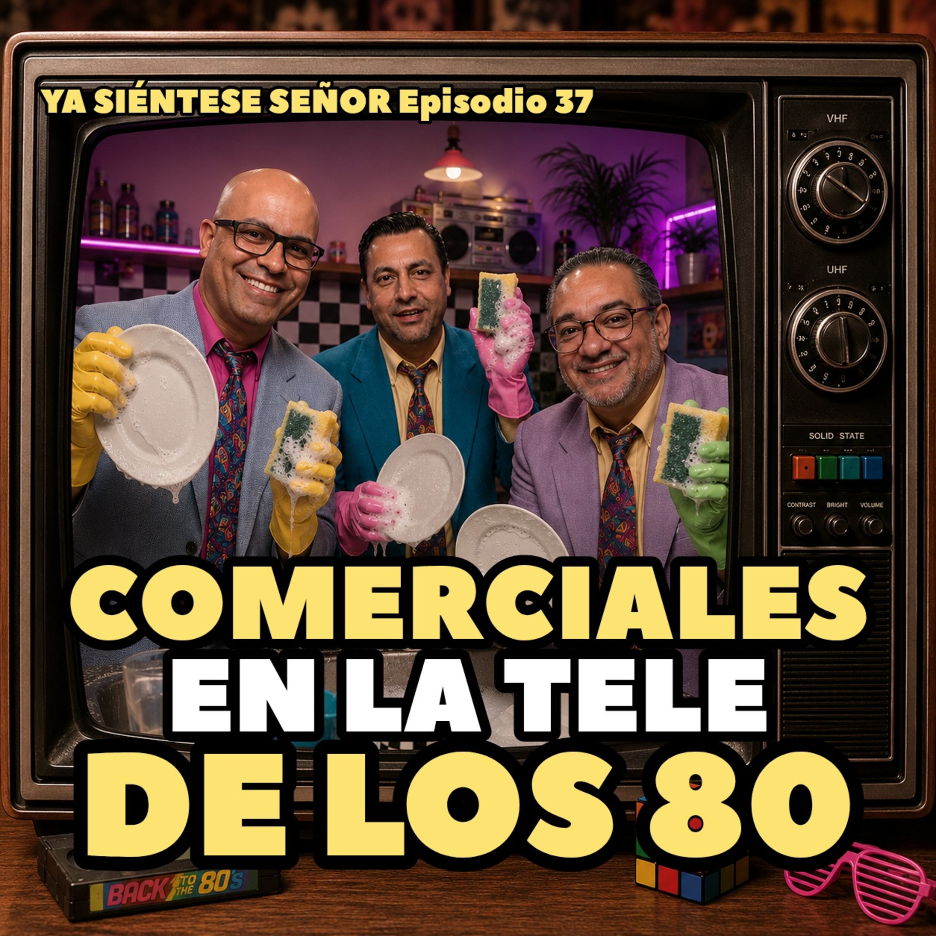 37. Comerciales en la tele de los 80 / Ya Siéntese Señor episode artwork
