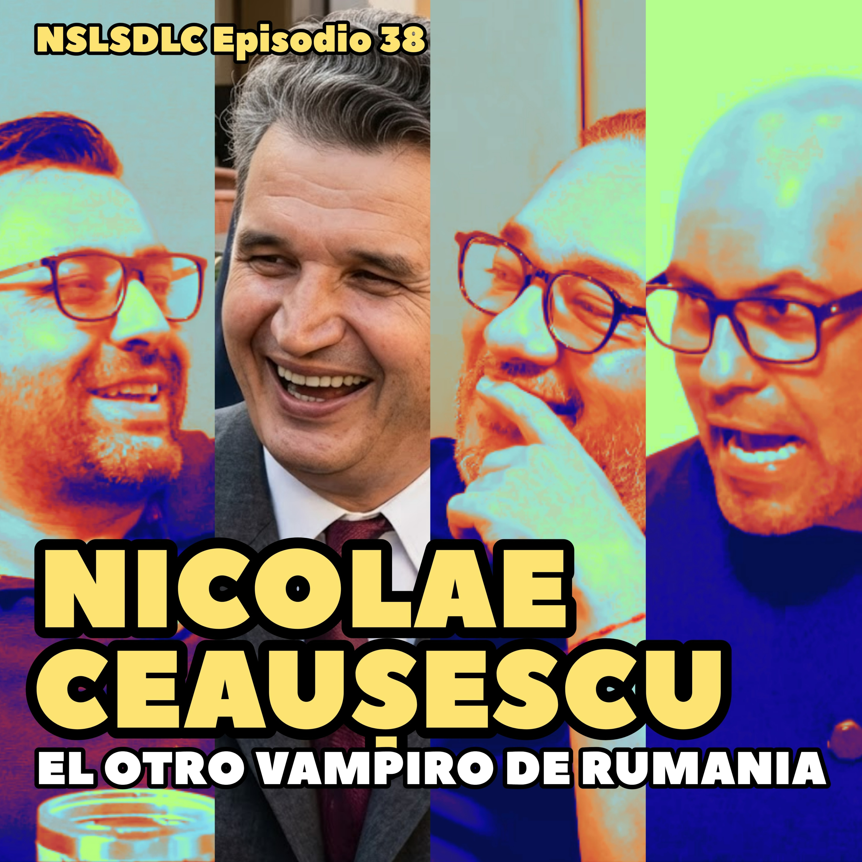 38. Nicolae Ceaușescu: El otro vampiro de Rumania/ No Soy La Señora de la Casa episode artwork