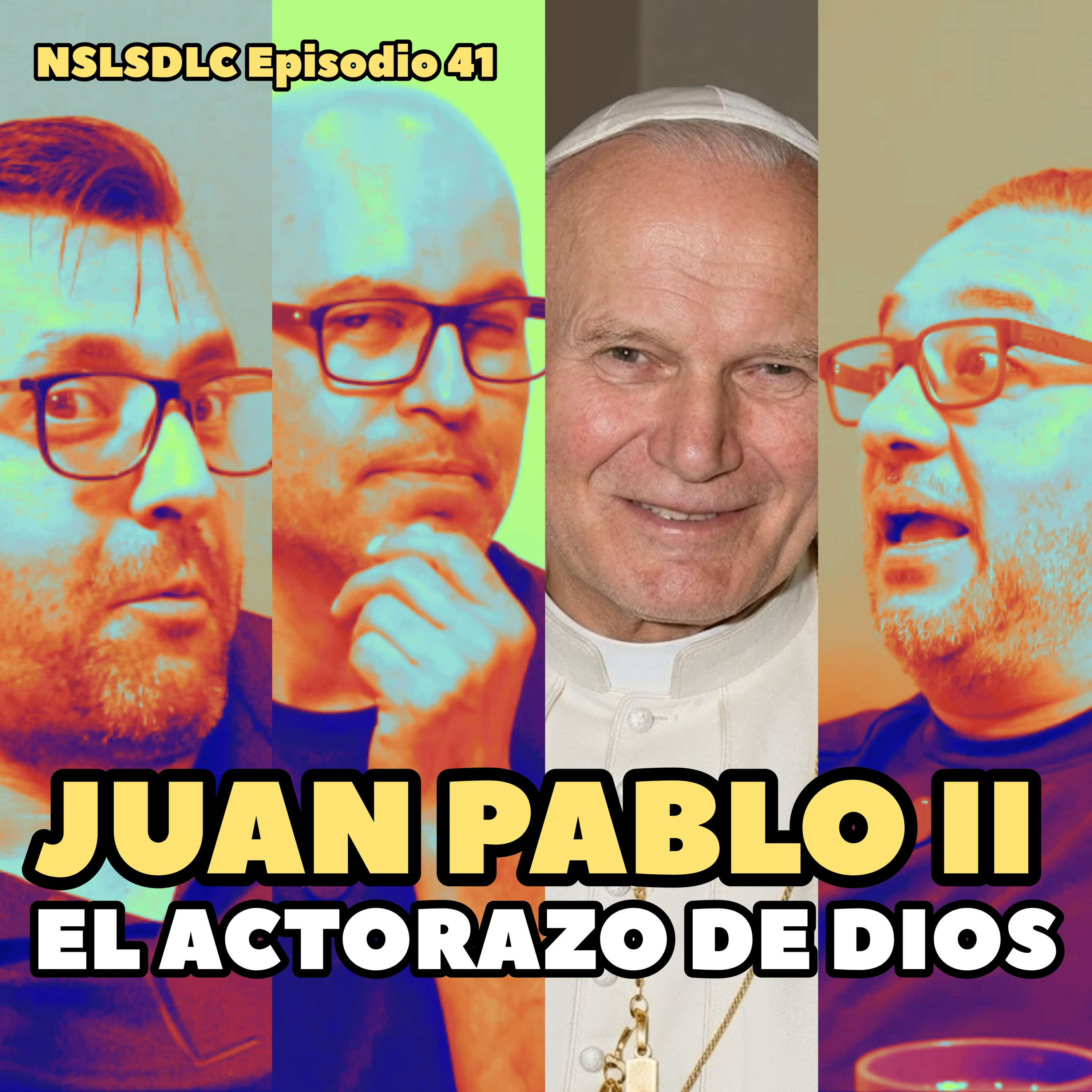 41. Juan Pablo II: El actorazo de Dios / No Soy La Señora de la Casa episode artwork