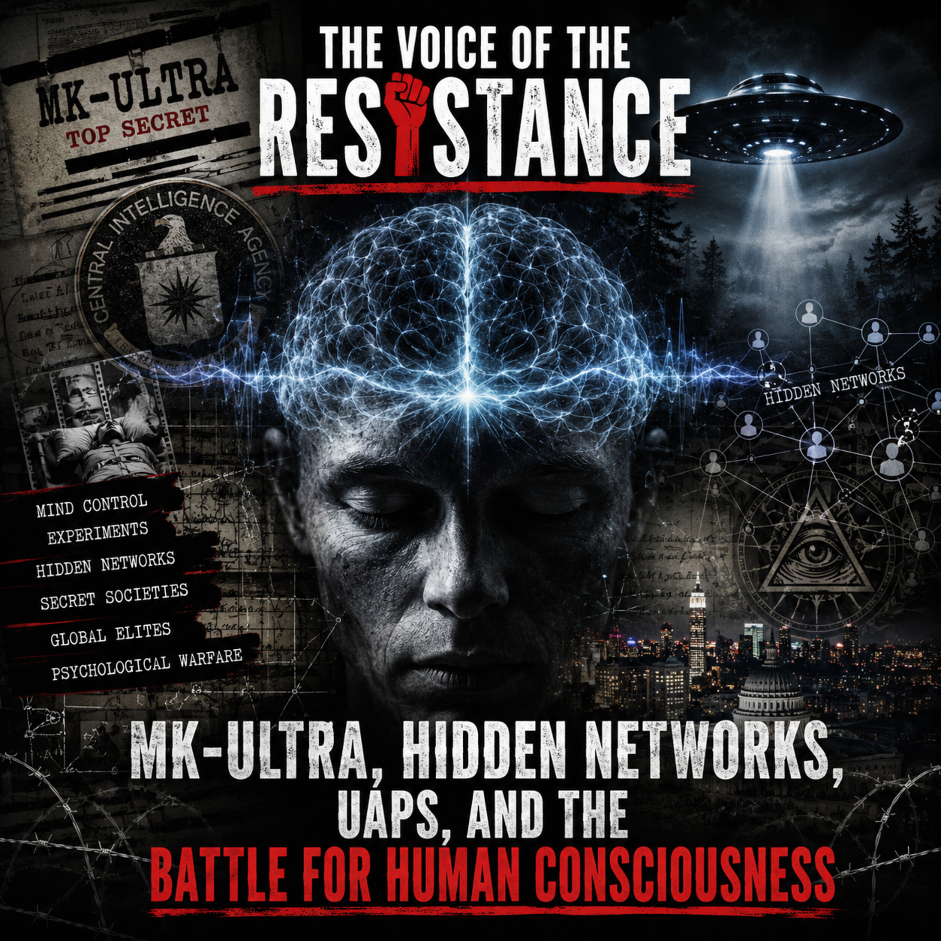 MK-Ultra, Hidden Networks, UAPs, and the Battle for Human Consciousness episode artwork