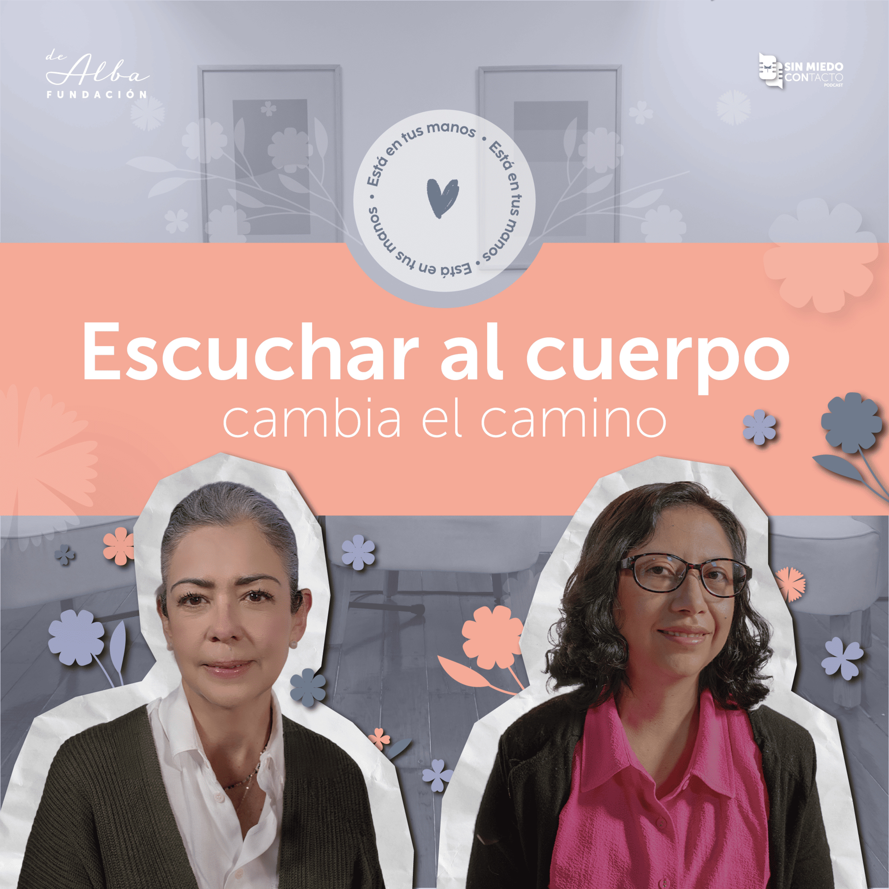Escuchar al cuerpo cambia el camino | Columba Grados | Está en tus manos episode artwork