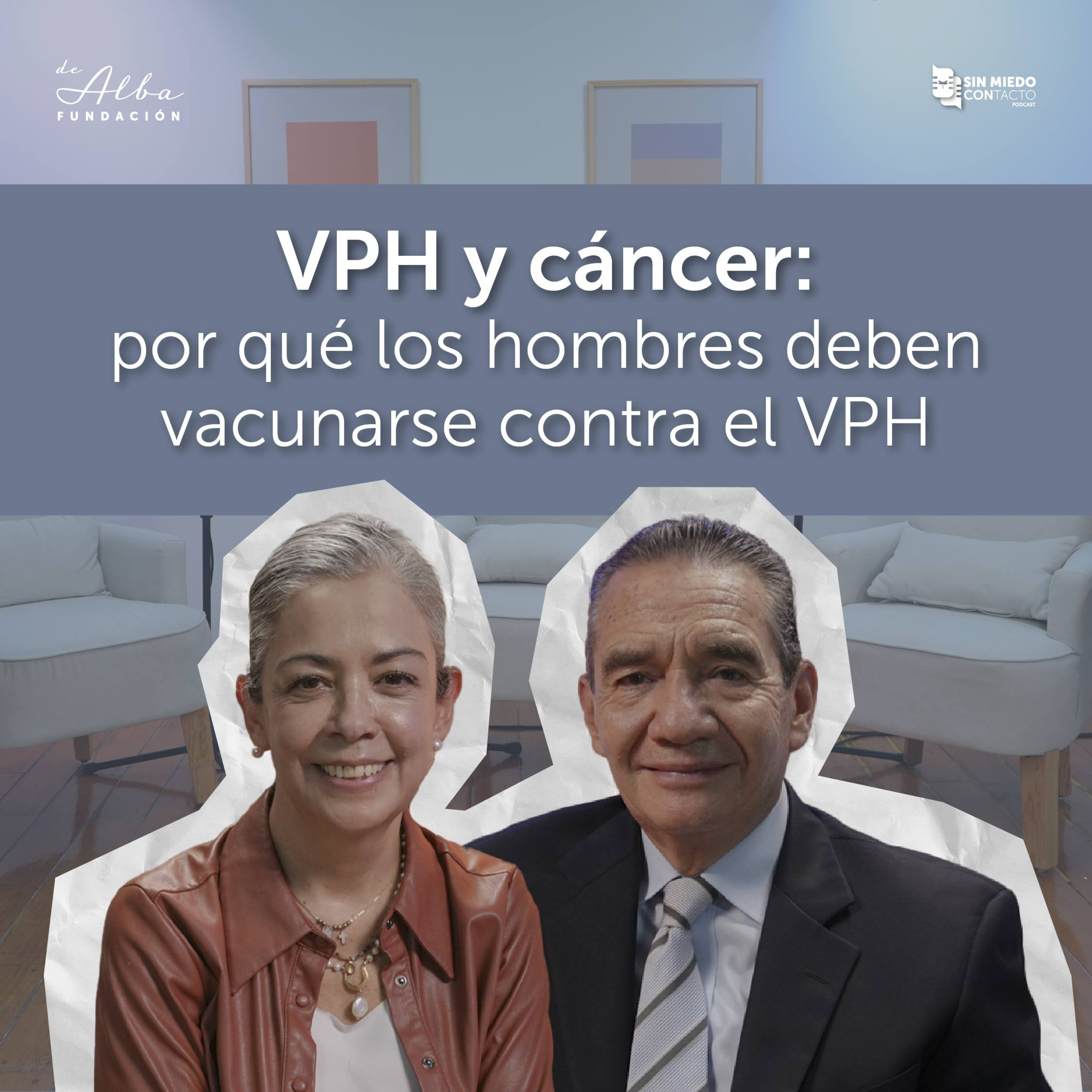 VPH y Cáncer: por qué los hombres deben vacunarse contra el VPH episode artwork