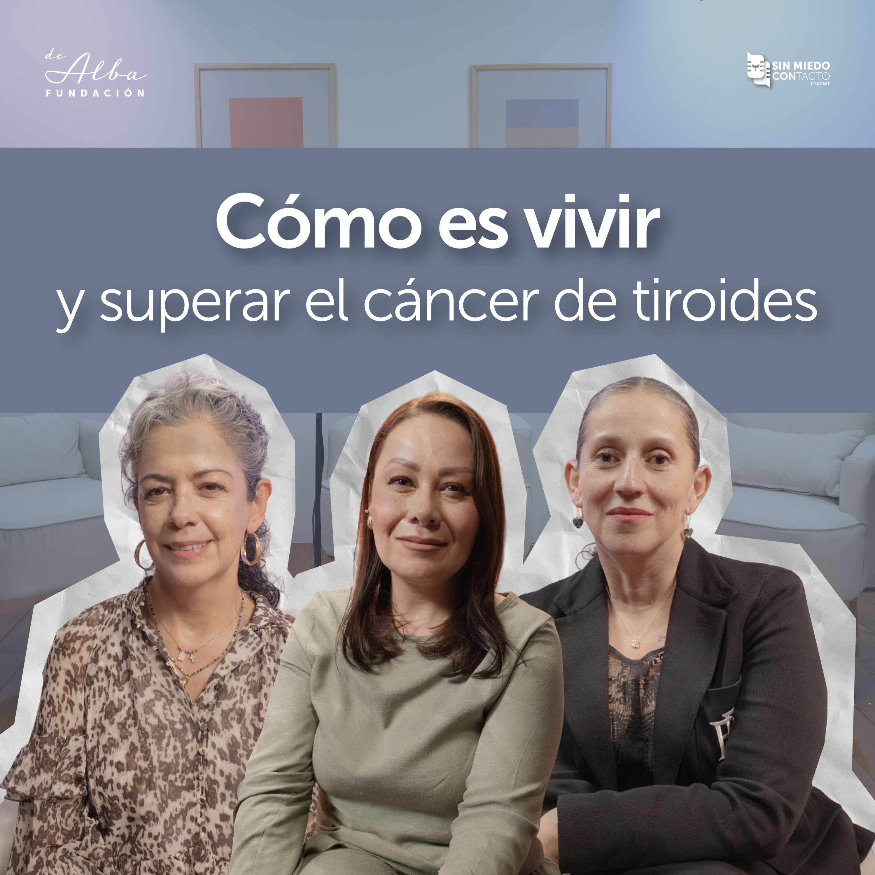 Cómo es vivir y superar el cáncer de tiroides episode artwork