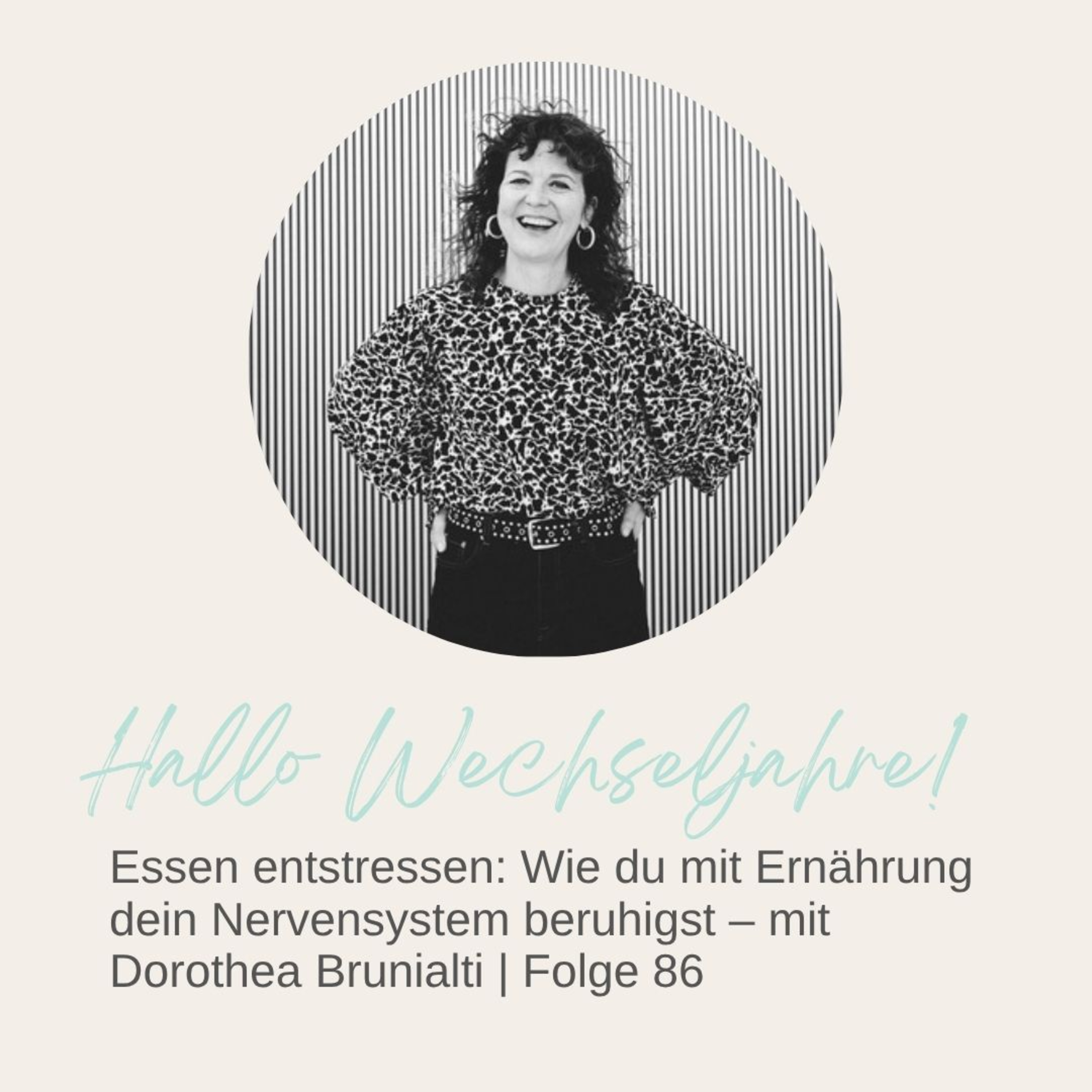 Essen entstressen: Wie du mit Ernährung dein Nervensystem beruhigst – mit Dorothea Brunialti | Folge 86