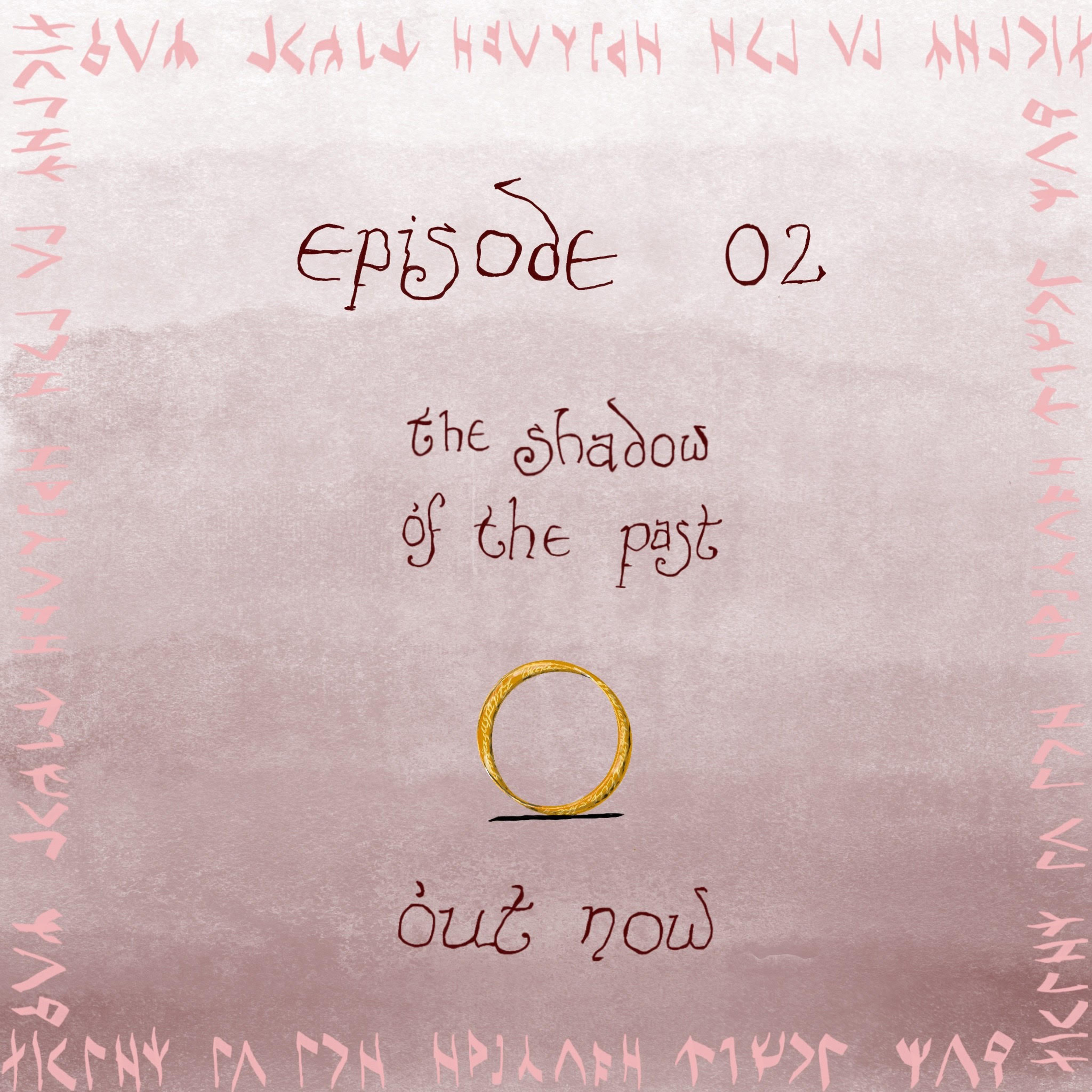 Chapter 2 - The Shadow of the Past episode artwork