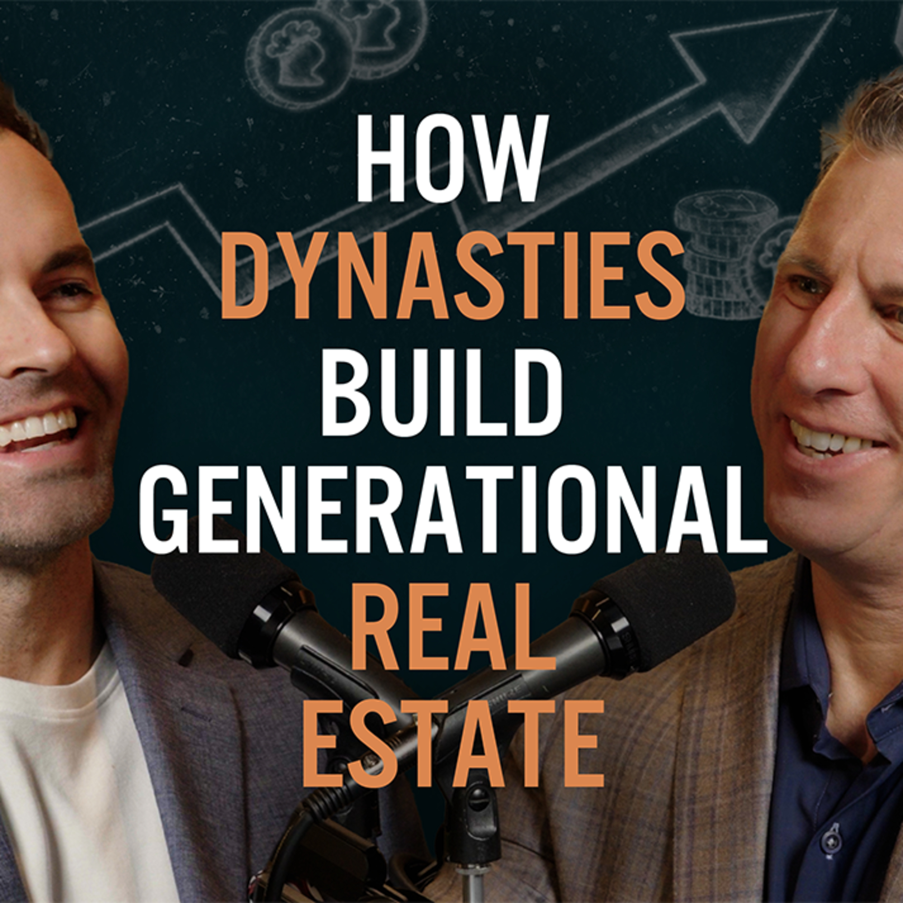 Episode 109: How Dynasties Build Generational Real Estate episode artwork