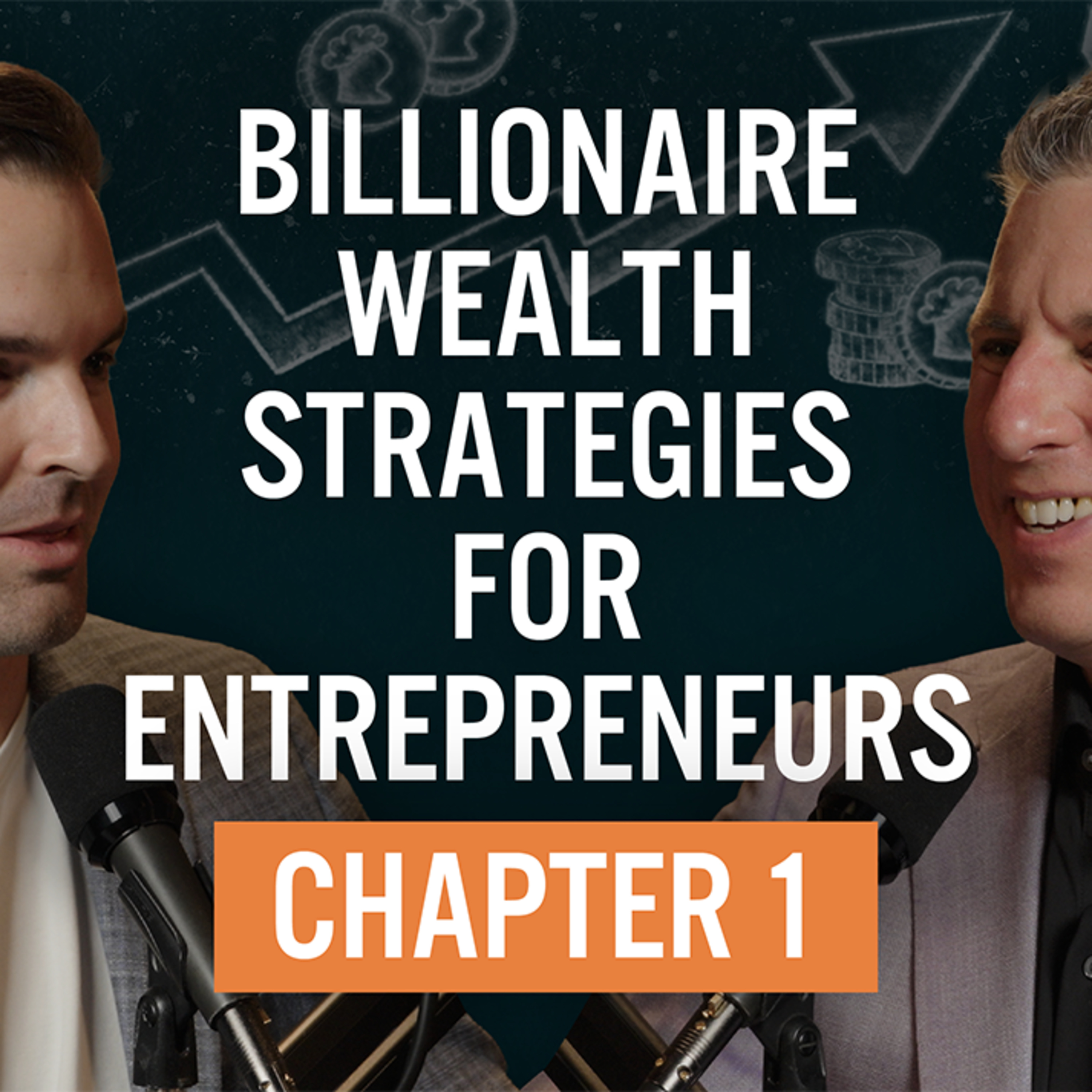 Episode 116: Billionaire Wealth Strategies for Entrepreneurs | Chapter 1 episode artwork