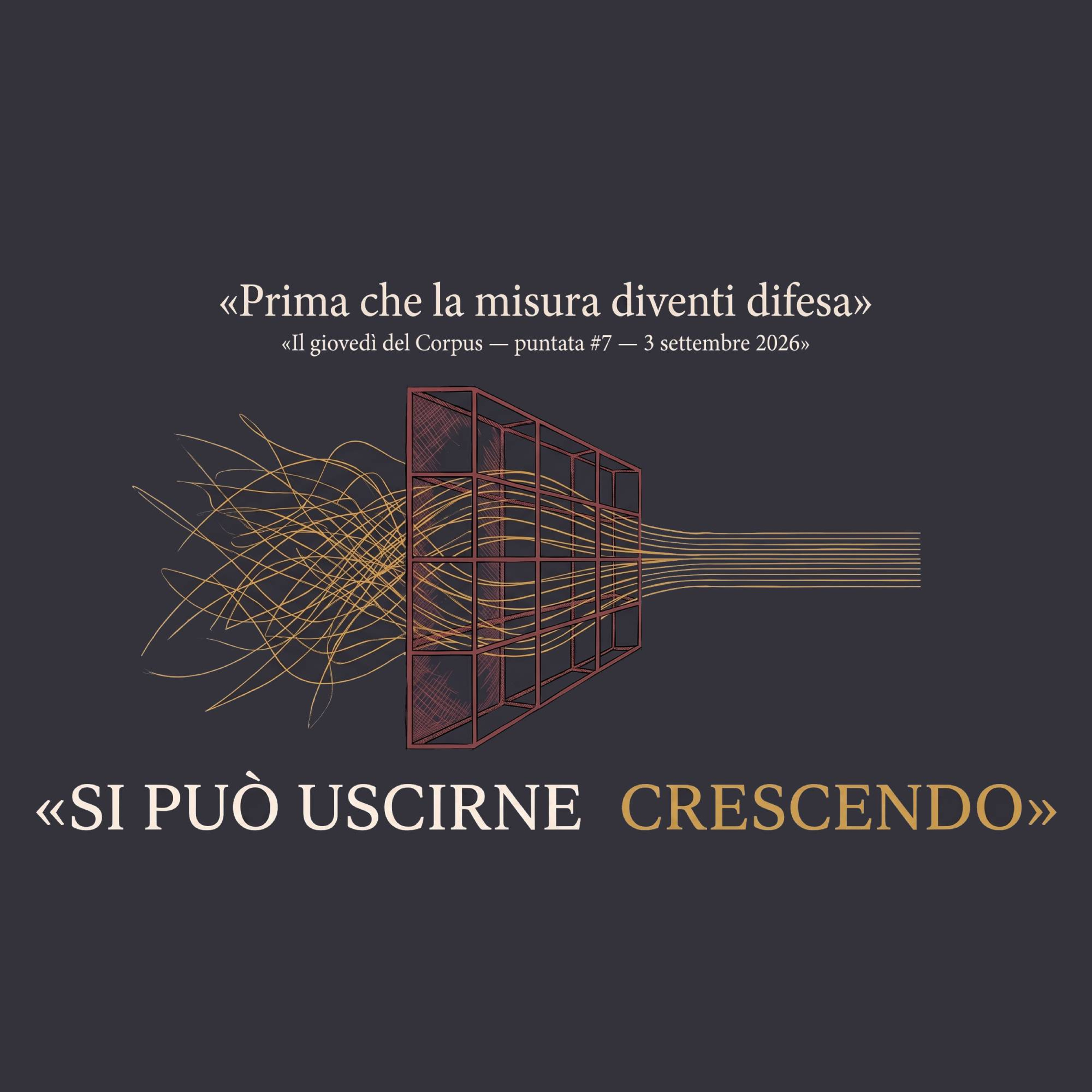 🧭 Prima che la misura diventi difesa | #7 IL GIOVEDÌ DEL CORPUS episode artwork