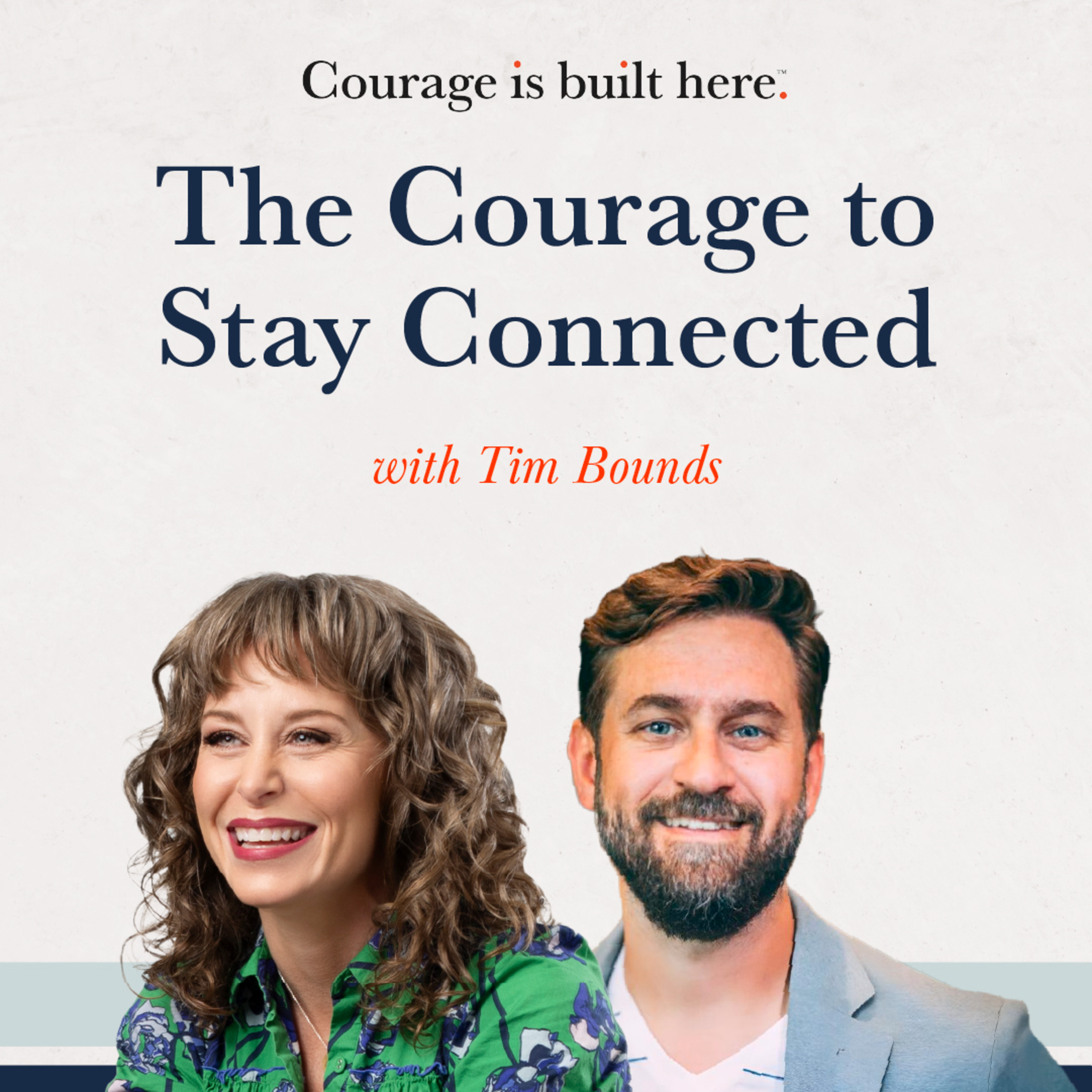 Episode 34: The Courage to Stay Connected episode artwork