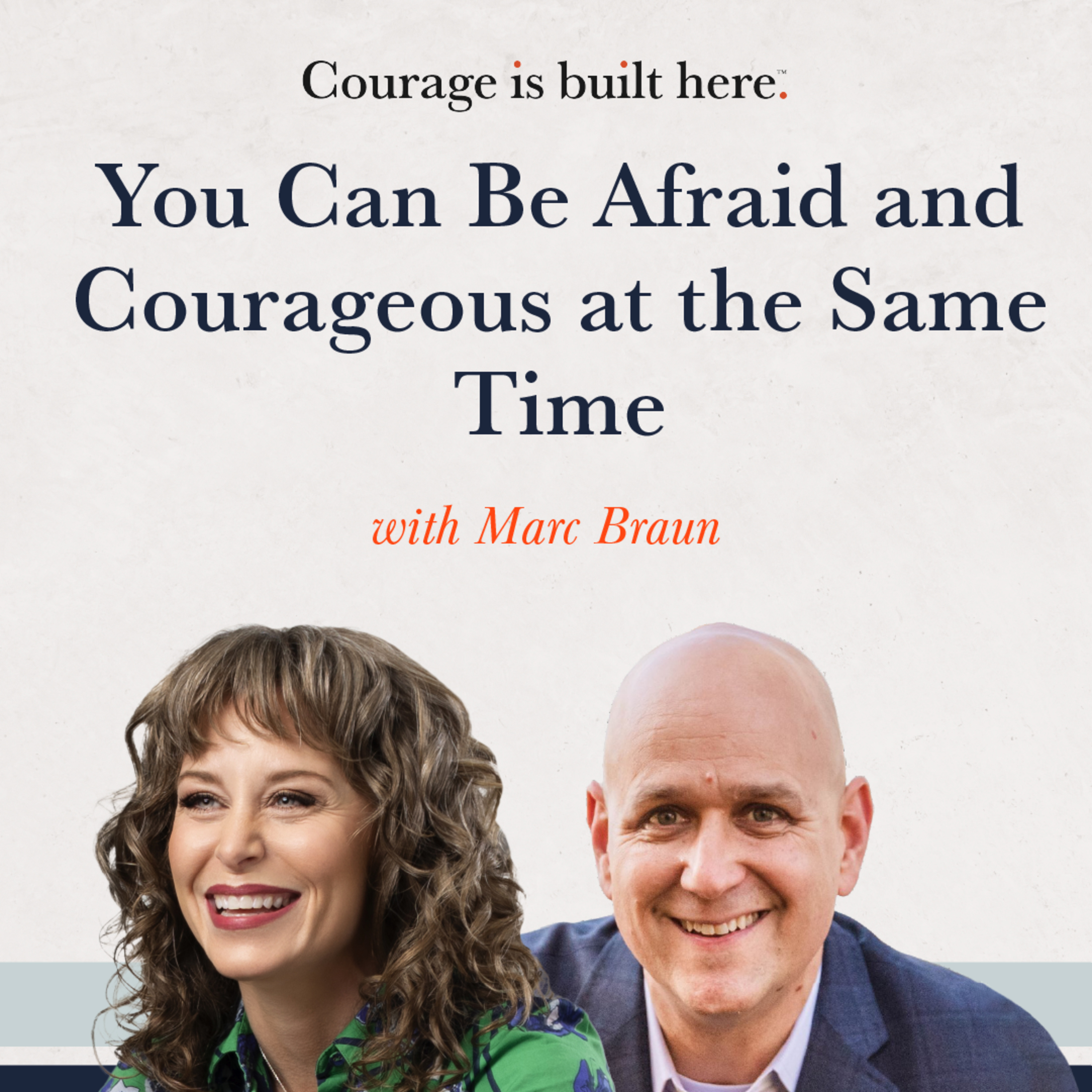 Episode 38: You Can Be Afraid and Courageous at the Same Time episode artwork