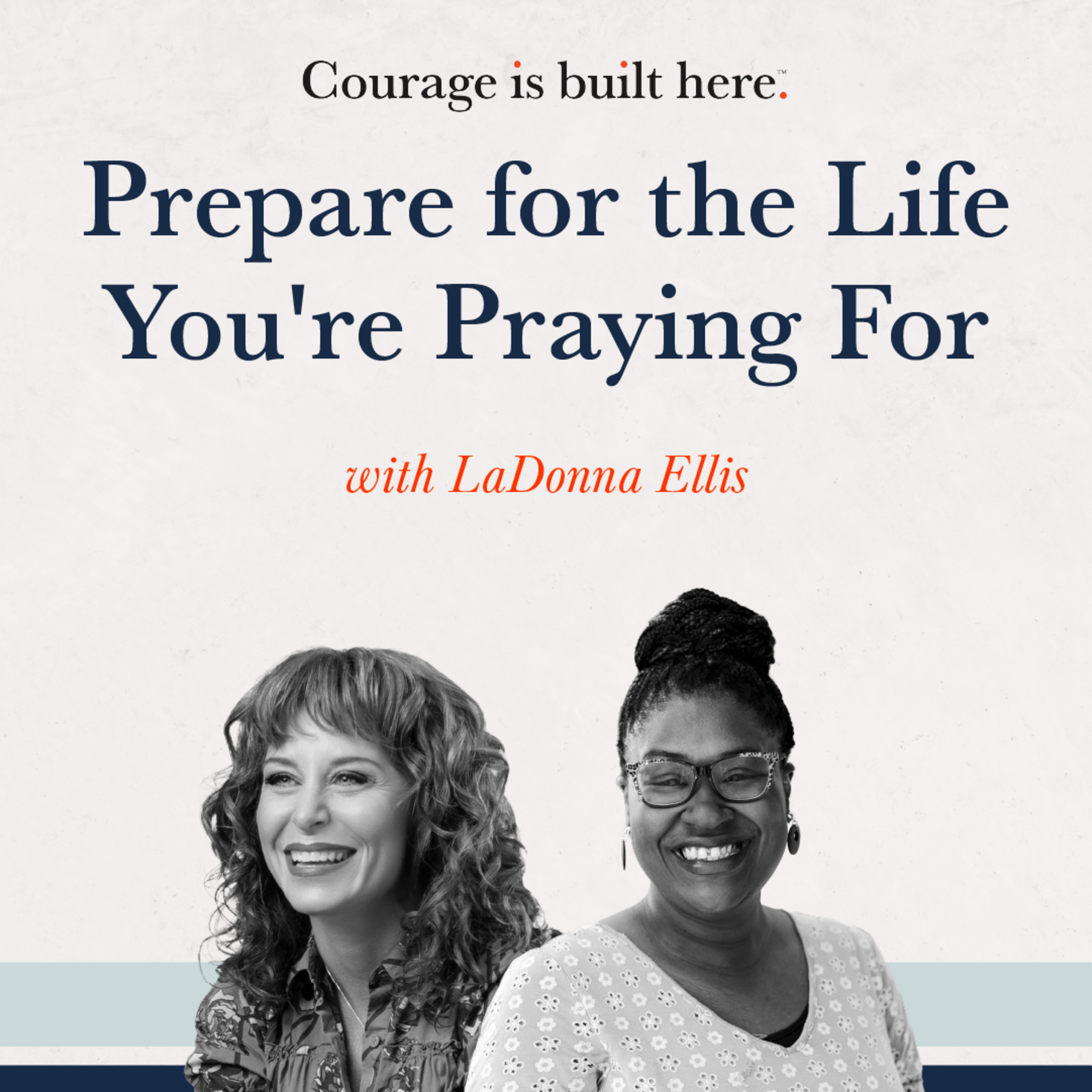 Episode 40: Prepare for the Life You're Praying For episode artwork