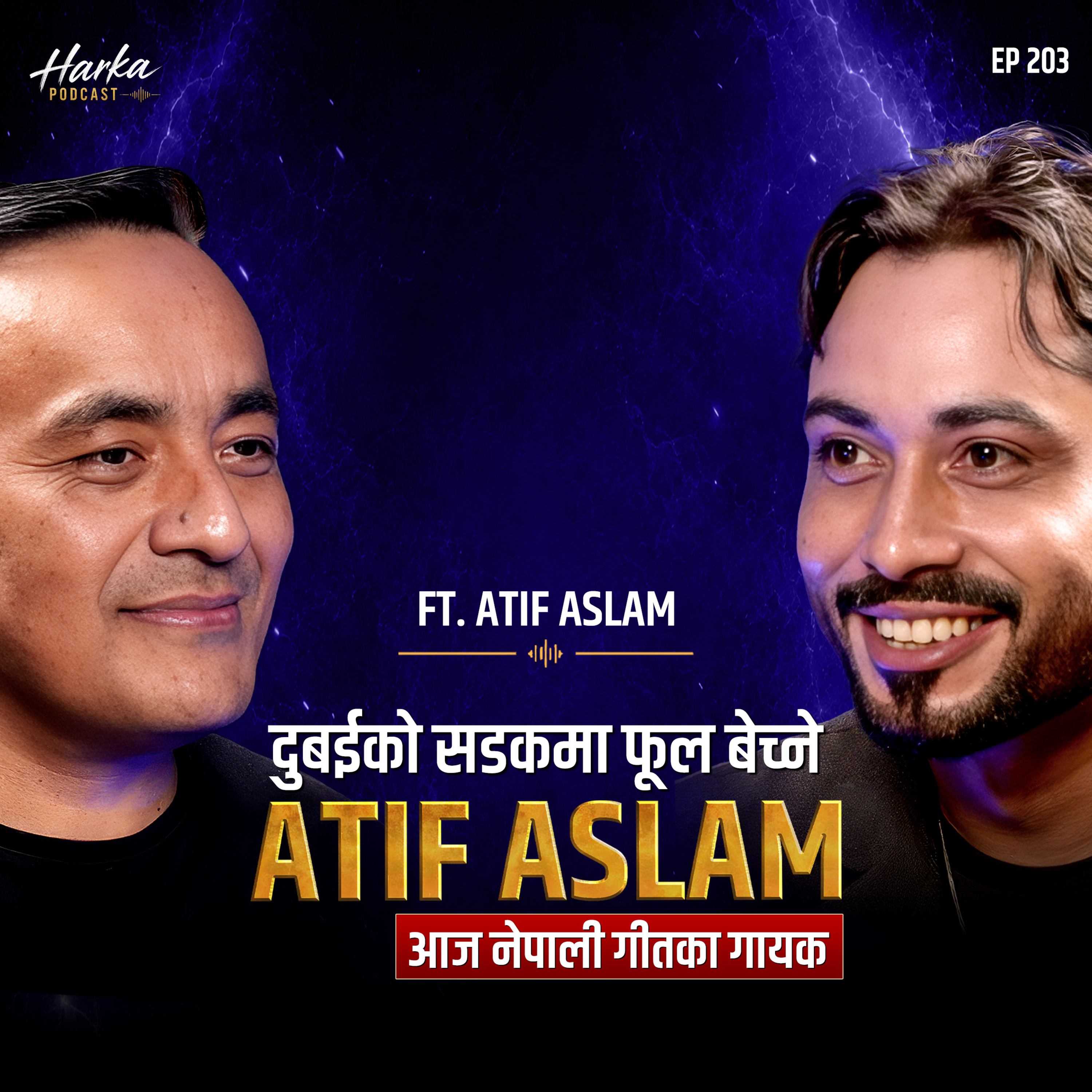 Atif Aslam: From selling flowers on the streets of Dubai to singing Nepali songs today | Harka Podcast episode artwork