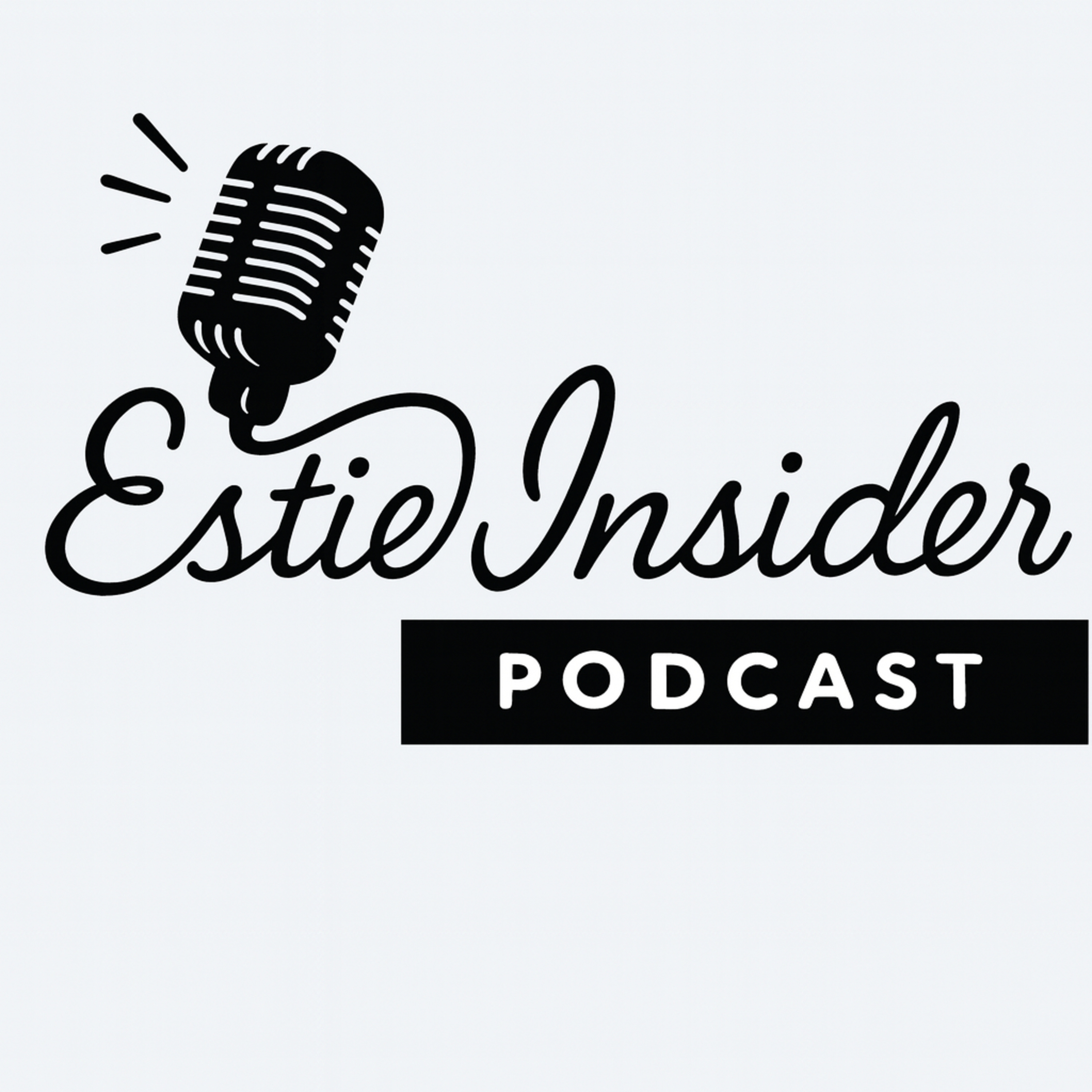 Estie Insider Podcast