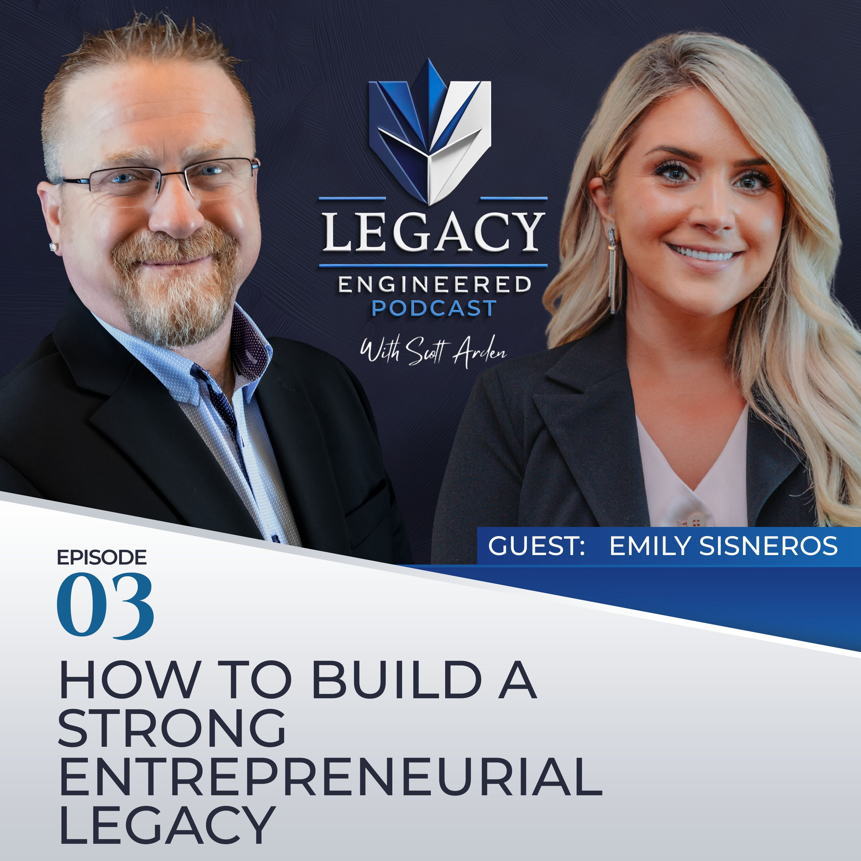 Legacy Engineered with Scott Arden