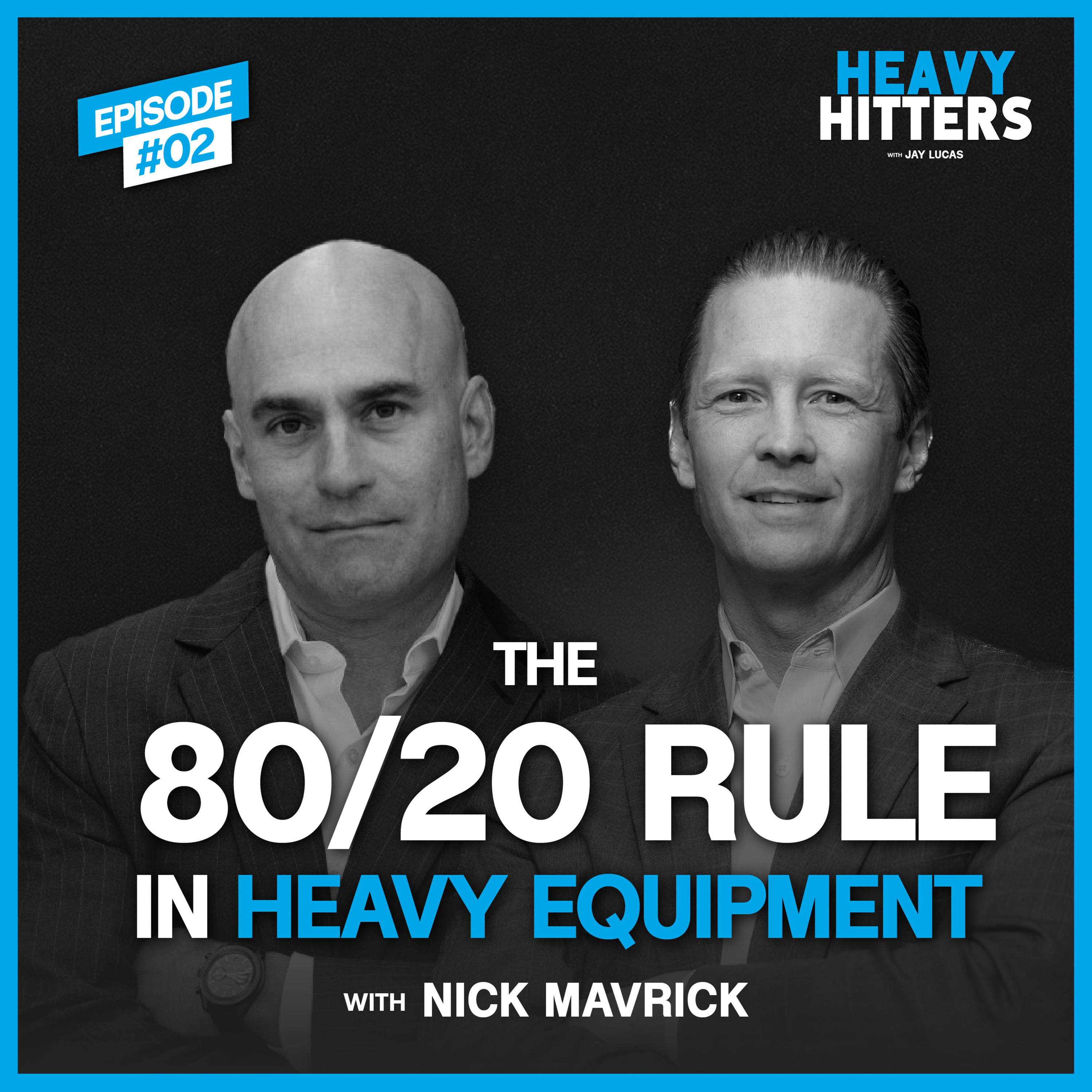 The 80/20 Rule in Heavy Equipment: Why Your Best Customers Are Hiding in Plain Sight episode artwork