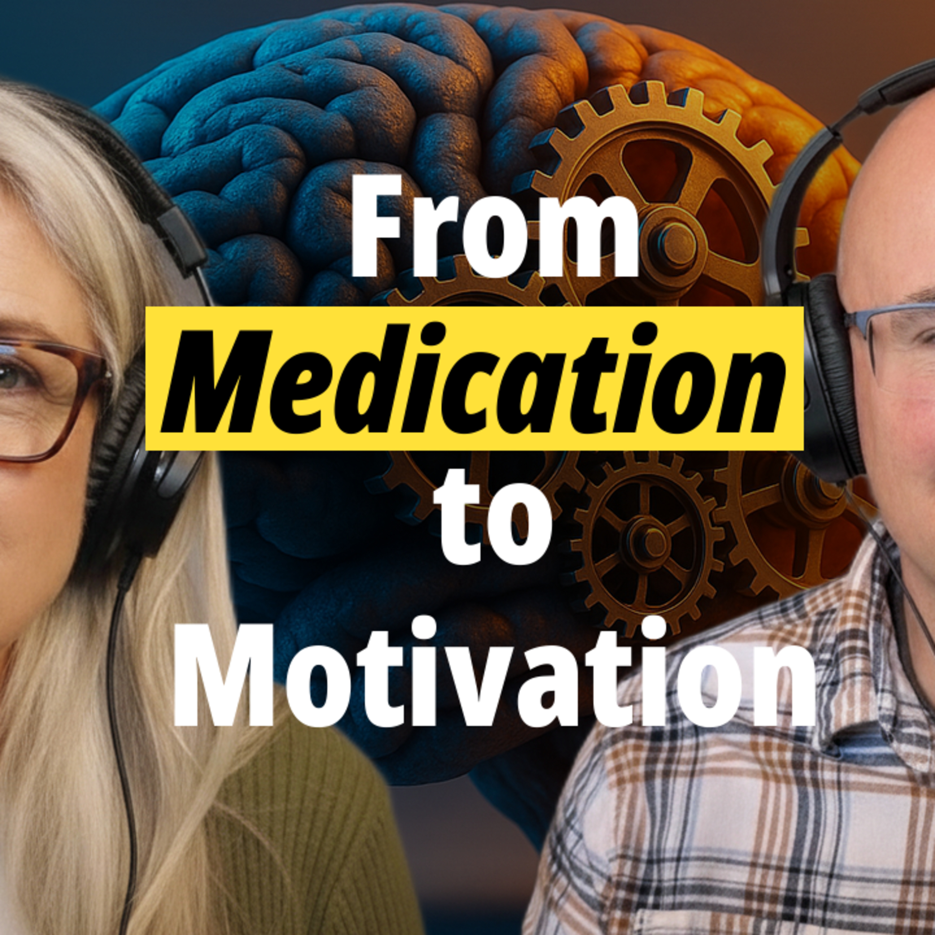 Episode 4: From Medication to Motivation: Rethinking ADHD episode artwork