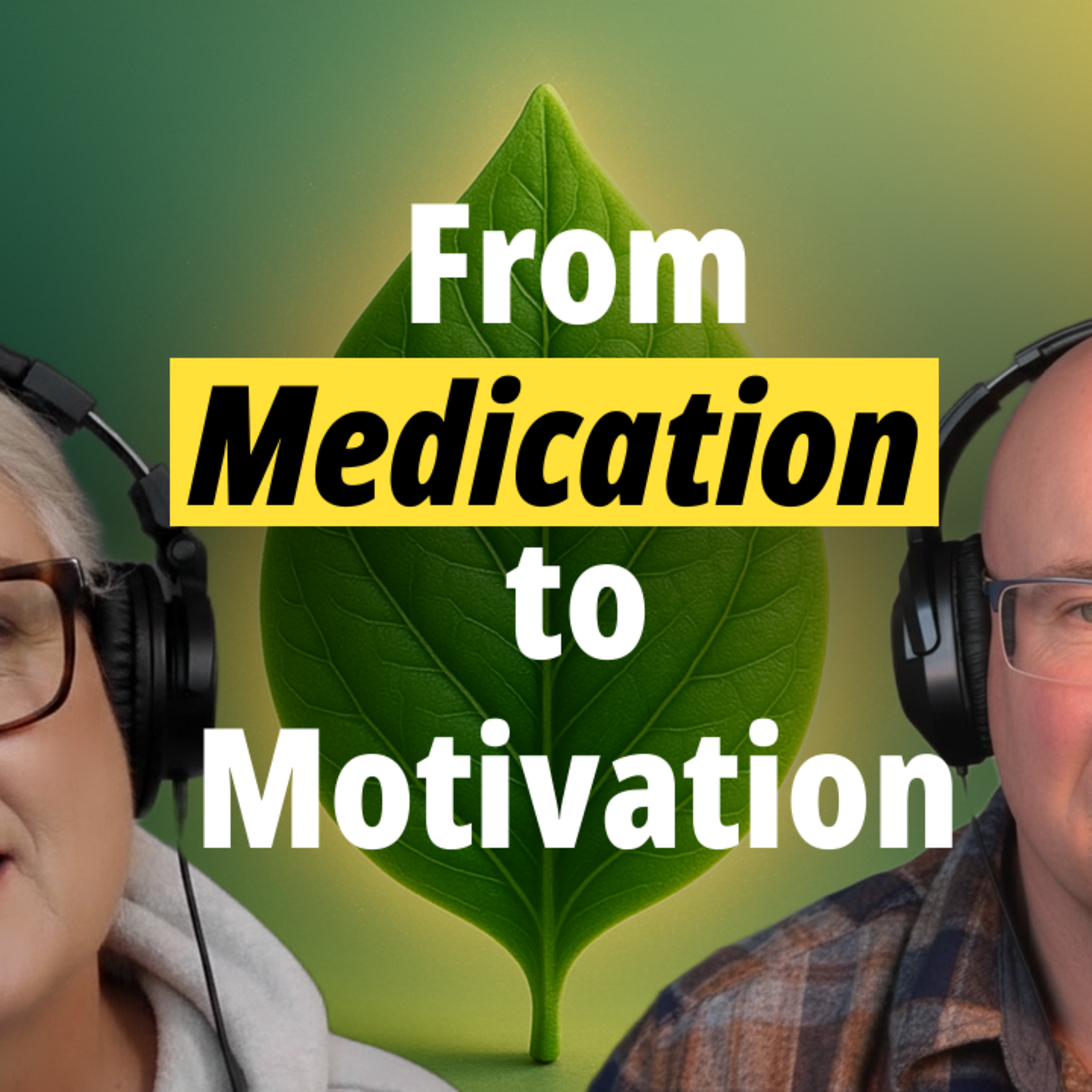 Episode 6: From Medication to Motivation: A Health Journey episode artwork