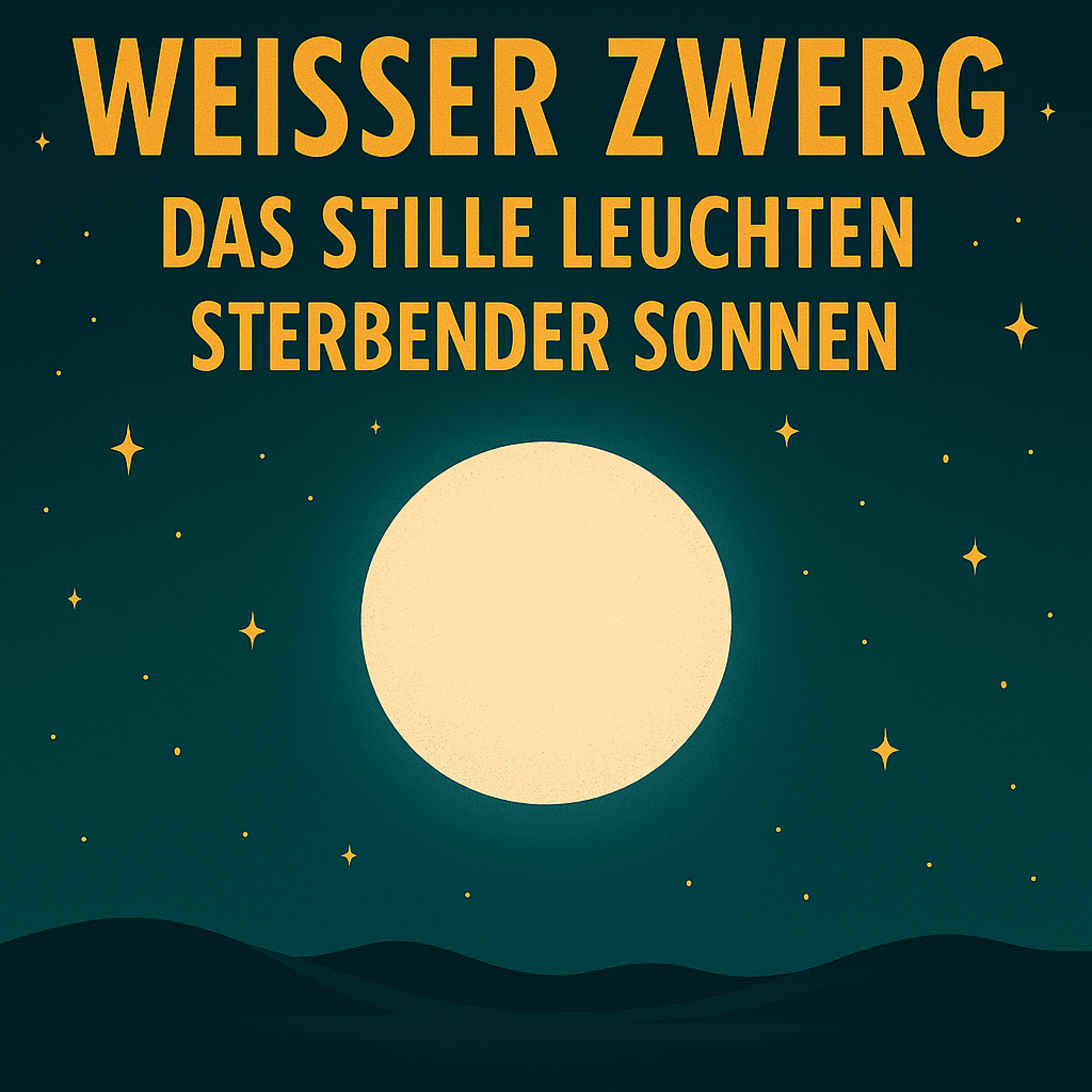 Weißer Zwerg – Das stille Leuchten sterbender Sonnen