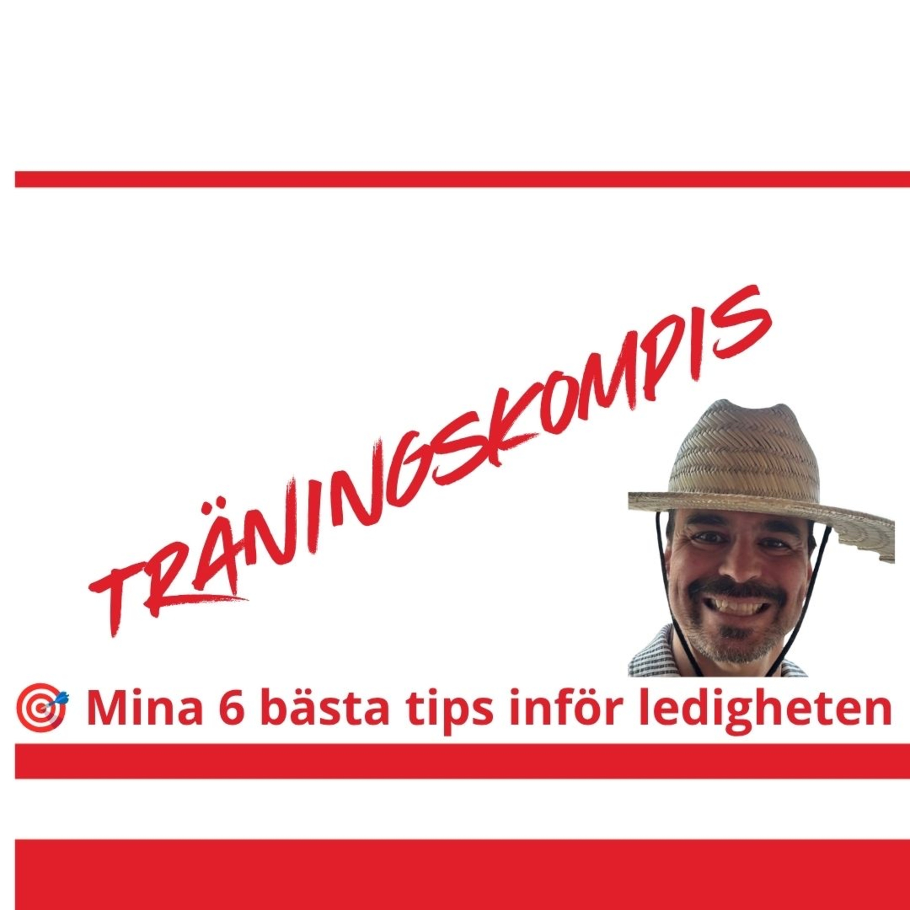 🎯Mina 6 bästa tips för ledigheten  episode artwork