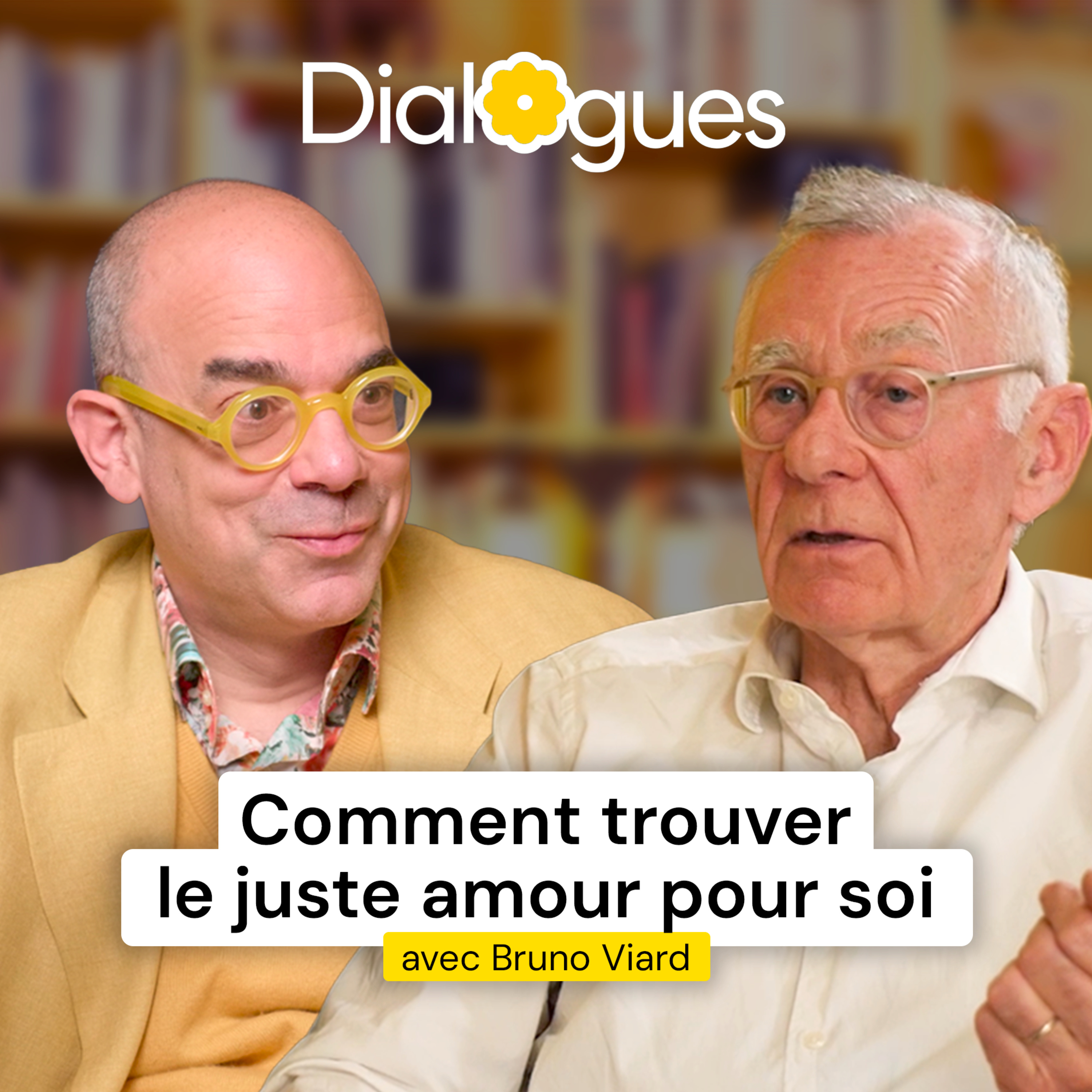 Comment trouver le juste amour de soi ? - Bruno Viard - Dialogue #63 (rediffusion)