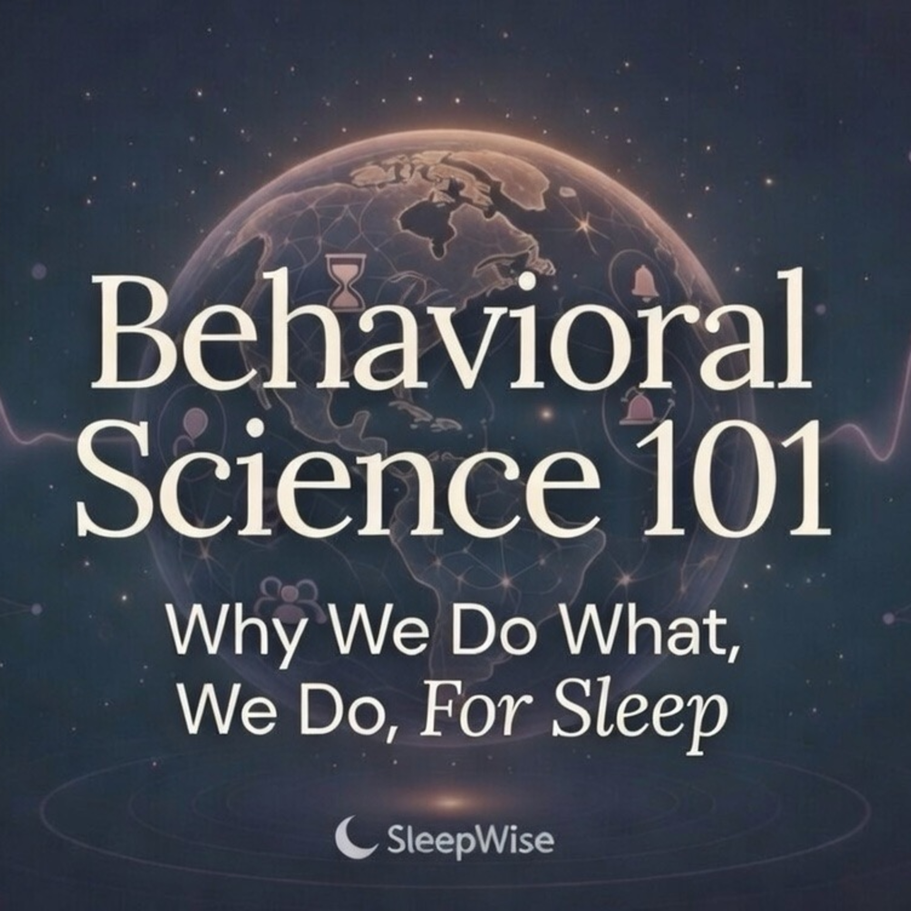Behavioral Science, Explained Gently for Sleep