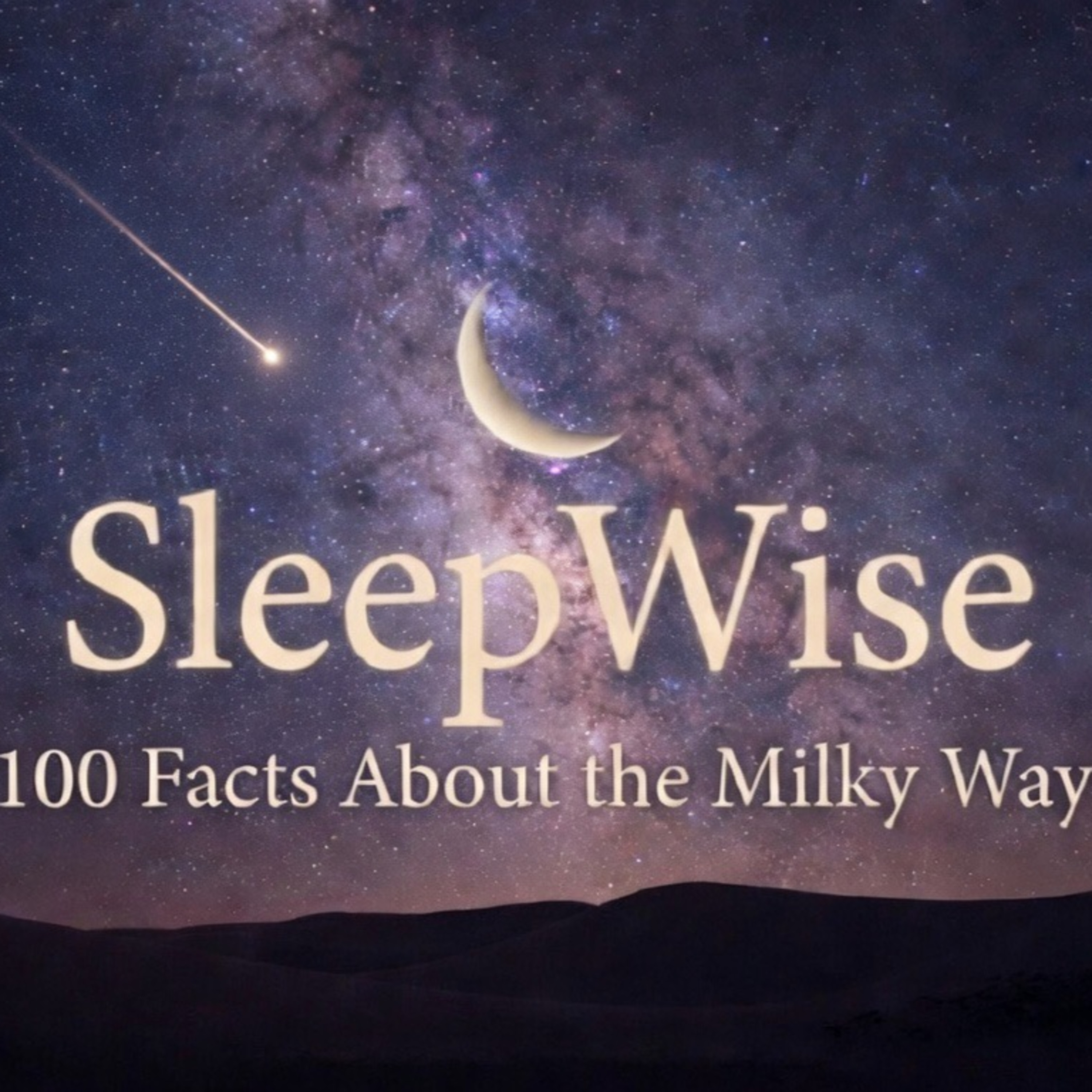 Sleepy Guide to the Milky Way | 100 Facts to Fall Asleep To