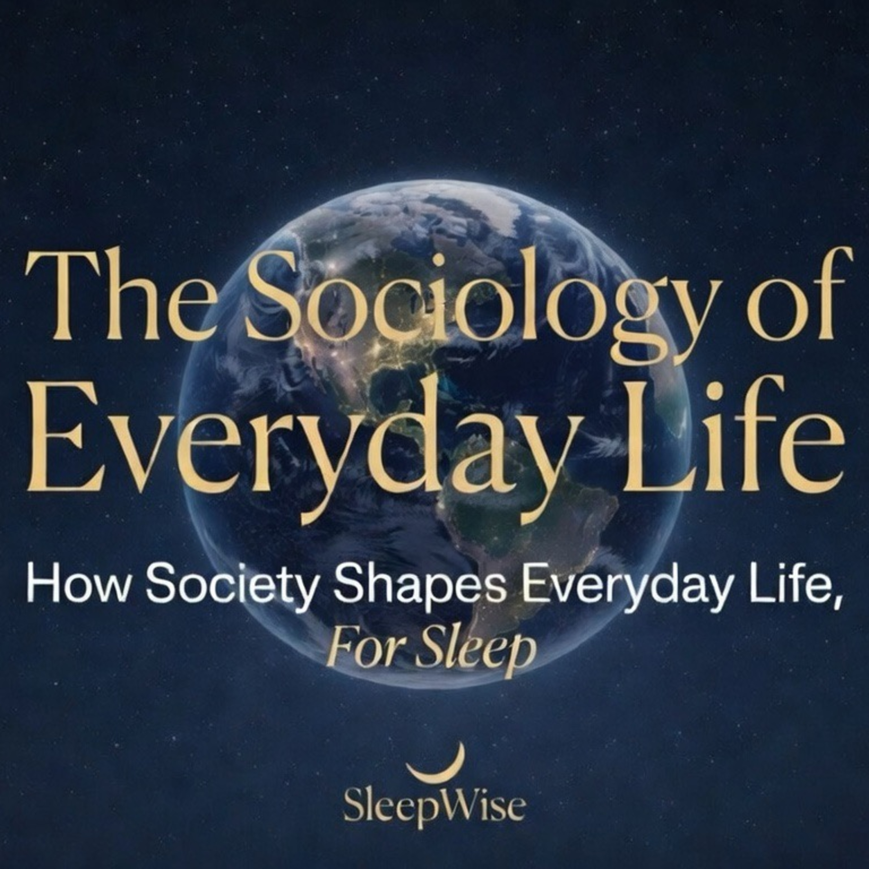 The Sociology of Everyday Life | A SleepWise Story