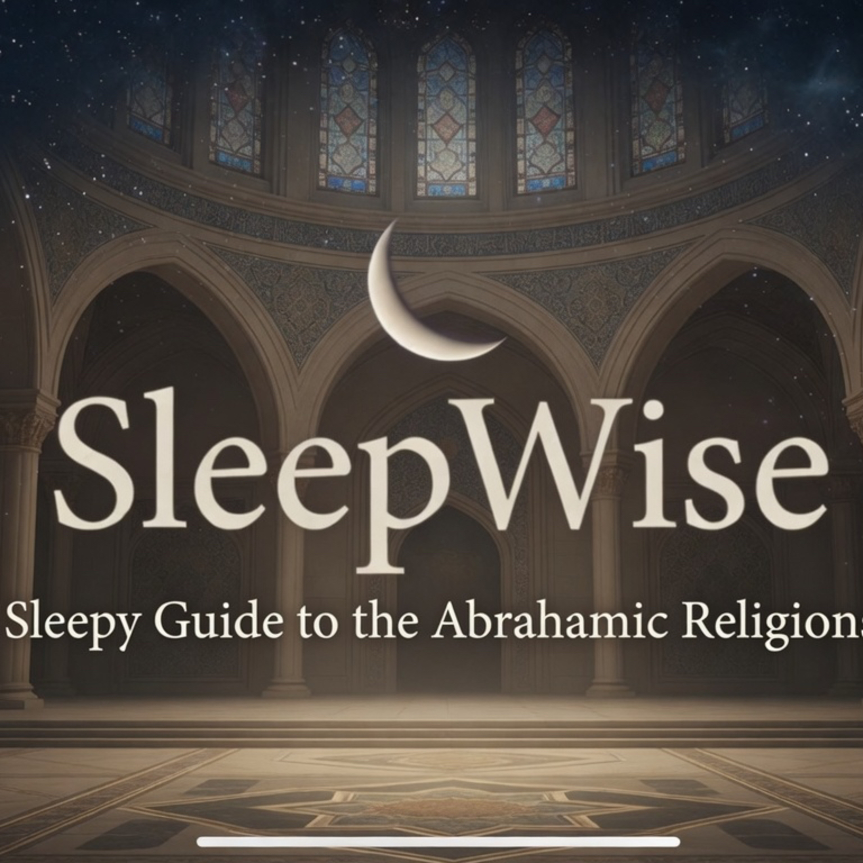 Sleepy Guide to the Abrahamic Faiths | Judaism, Christianity & Islam