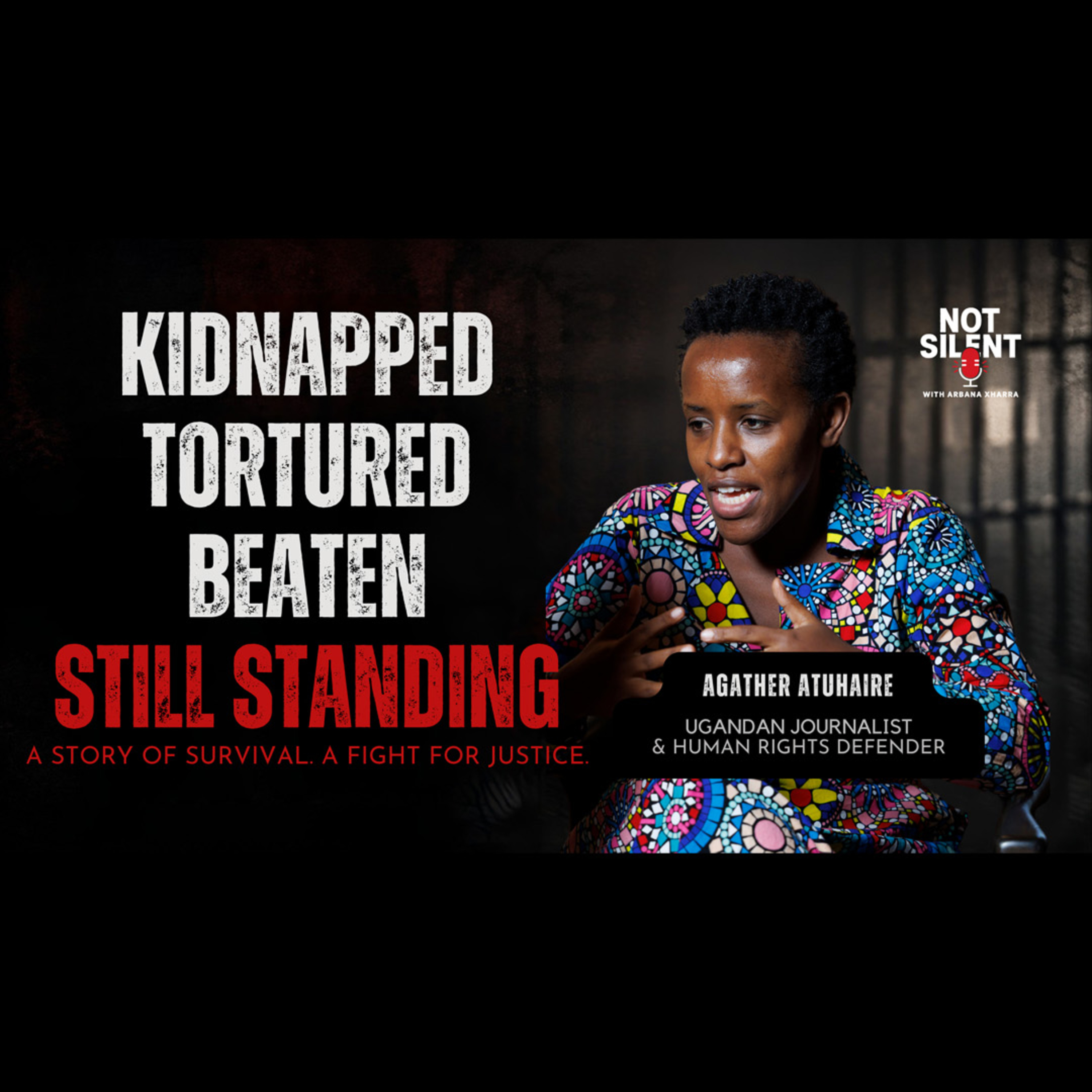 Kidnapped Tortured Beaten Still Standing - Agather Atuhaire episode artwork