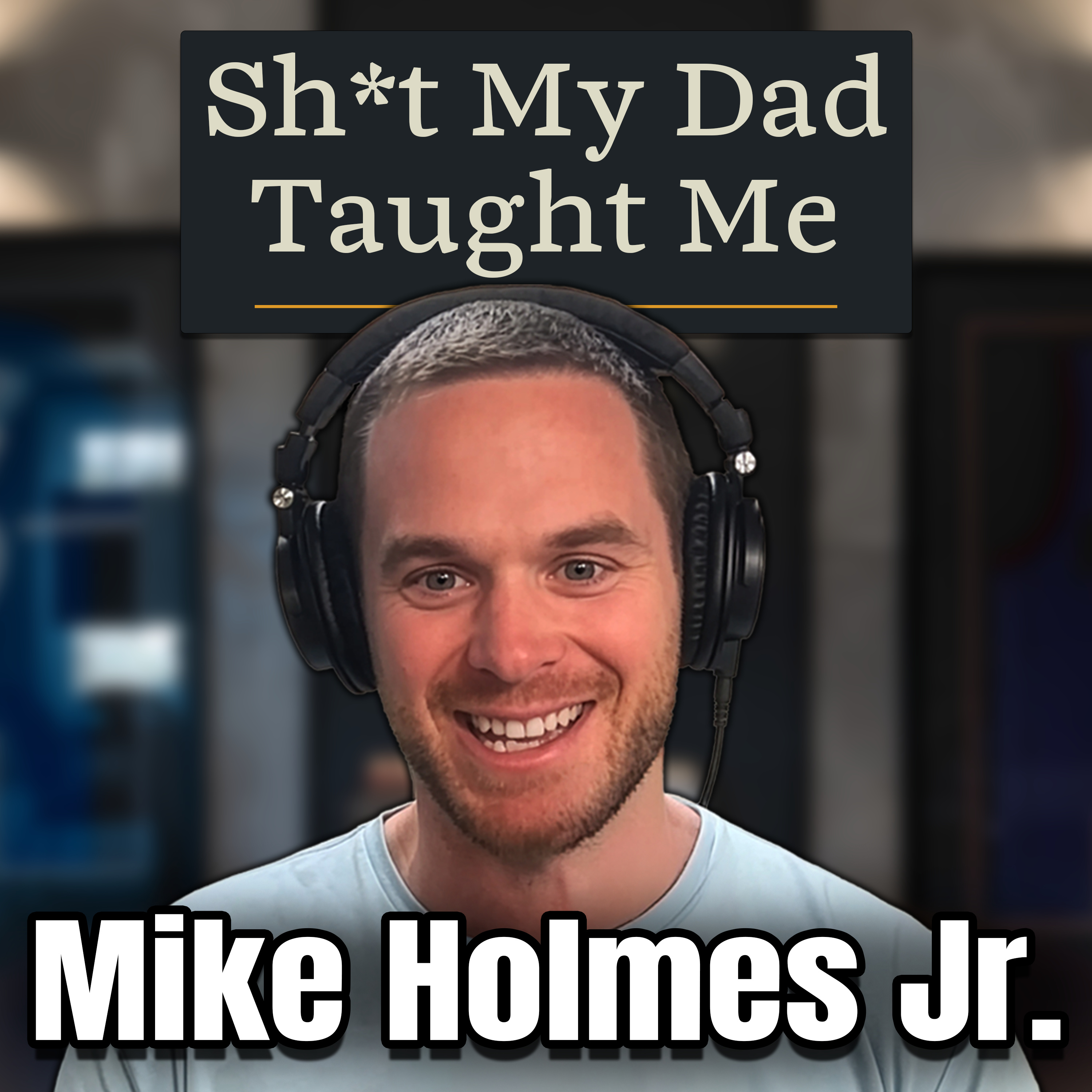 Ep: 56 - Mike Holmes episode artwork