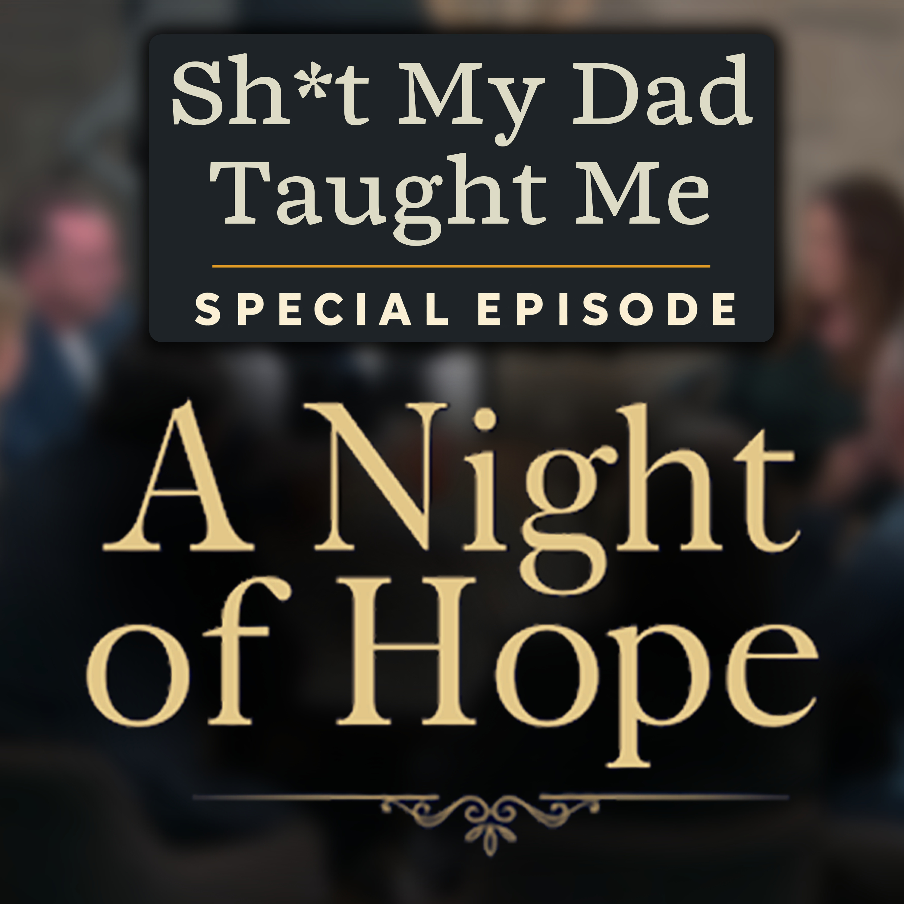 Special Ep: 71 - A Night Of Hope episode artwork