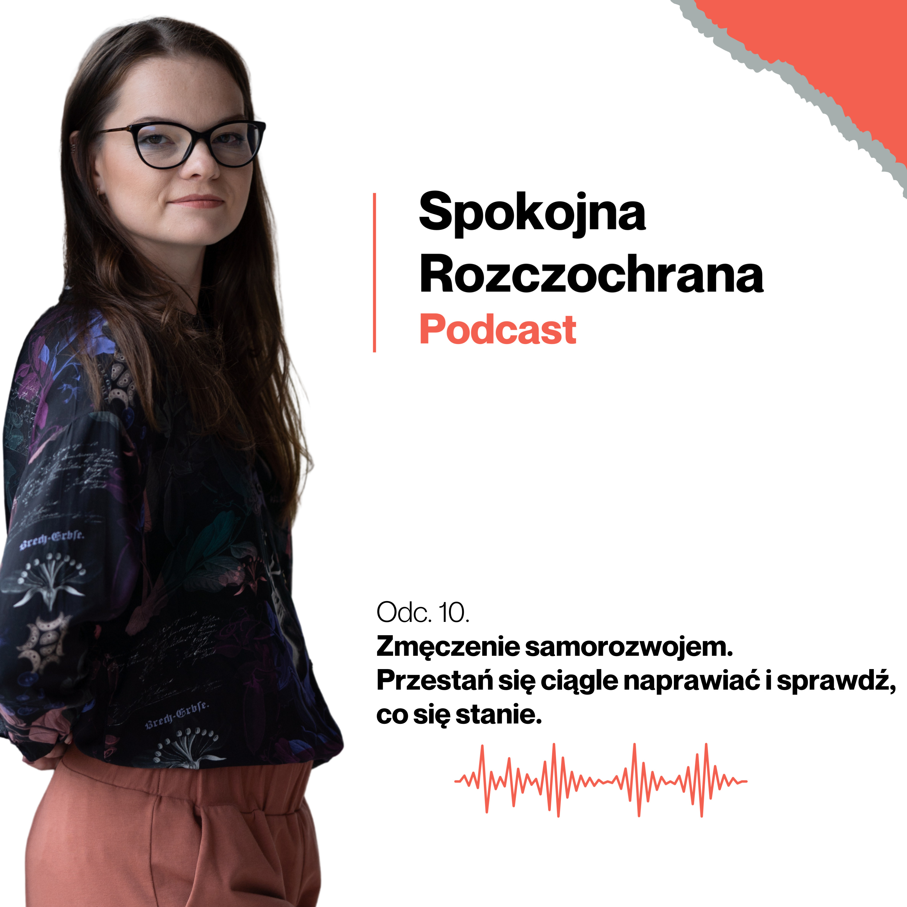 Zmęczenie samorozwojem. Przestań się ciągle naprawiać i sprawdź, co stanie się potem episode artwork