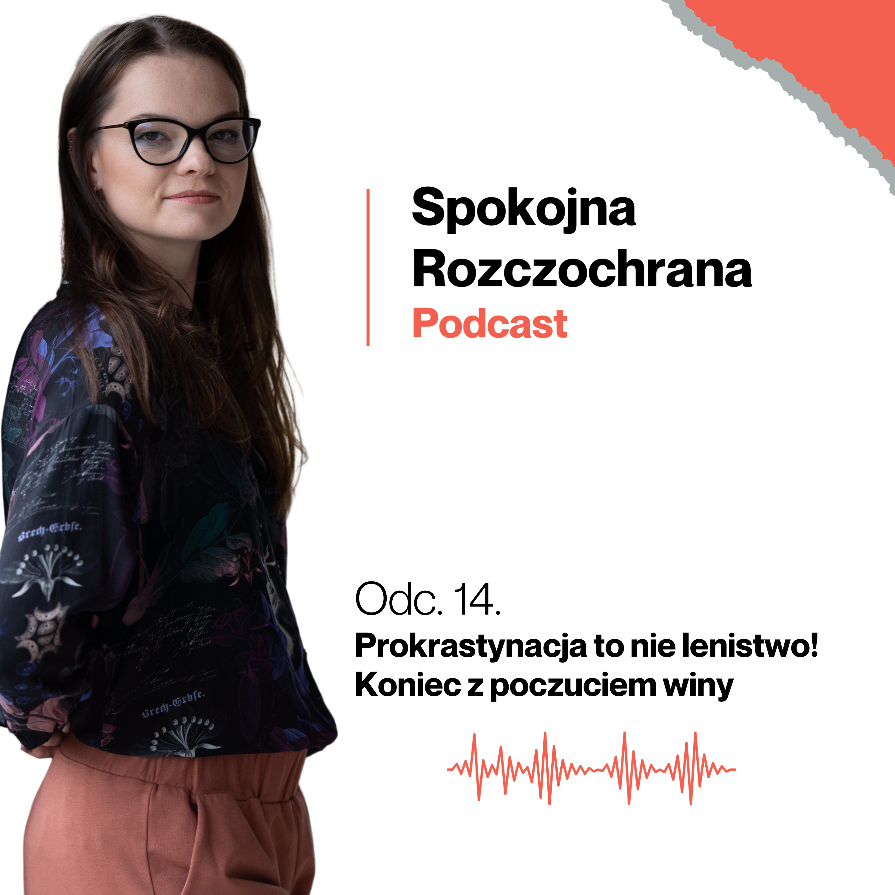 Prokrastynacja to nie lenistwo! Koniec z poczuciem winy episode artwork