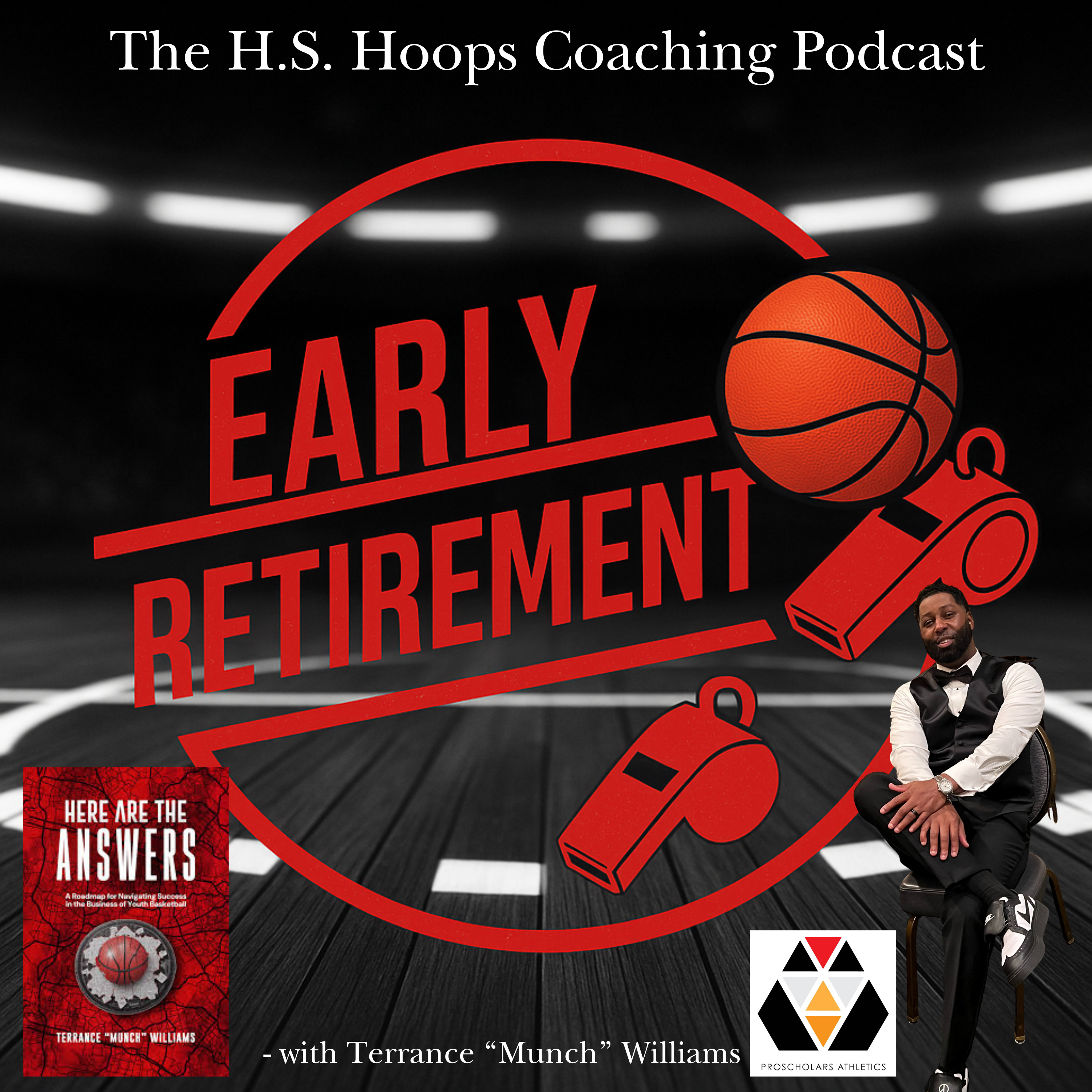 Early Retirement: The H. S. Hoops Coaching Podcast