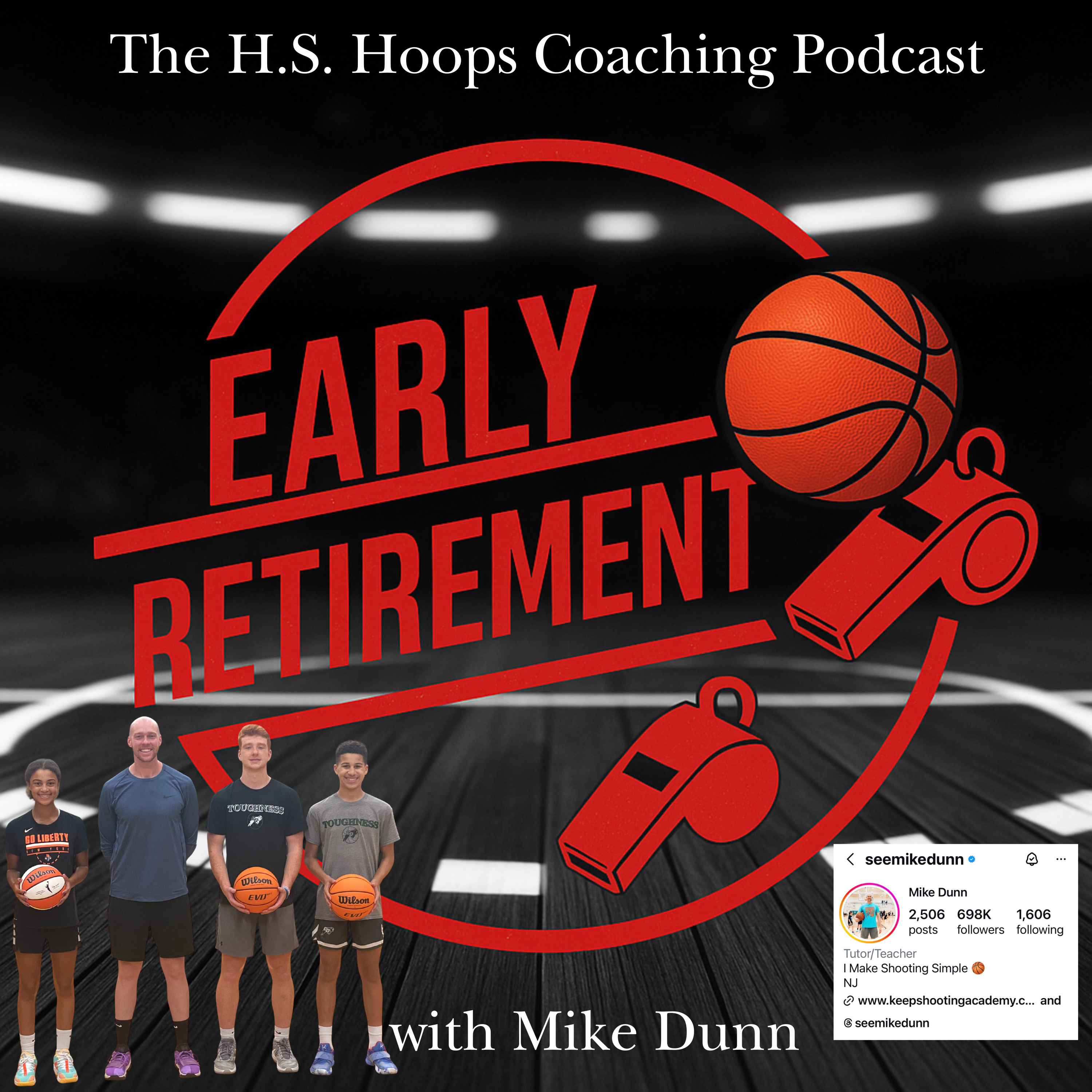 Early Retirement: The H. S. Hoops Coaching Podcast