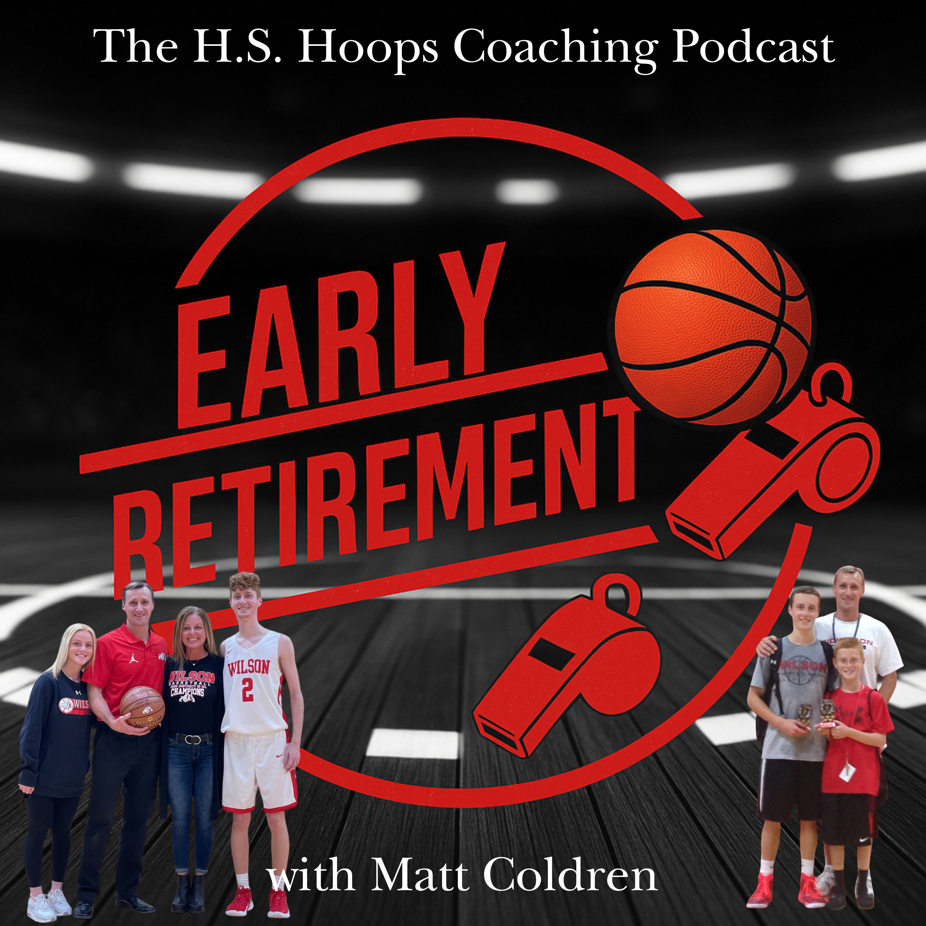Early Retirement: The H. S. Hoops Coaching Podcast