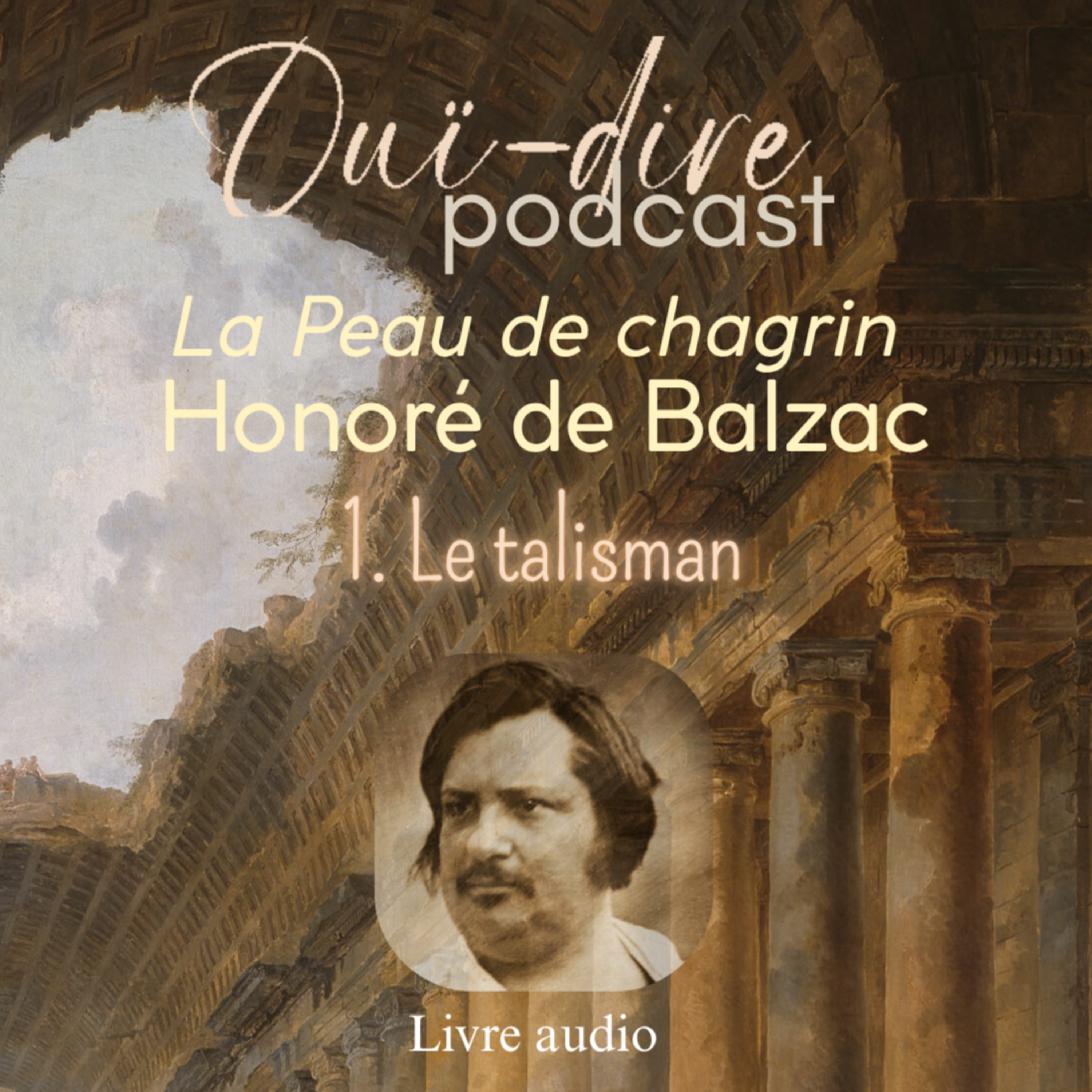 Balzac - La Peau de chagrin - 1. Le talisman [LIVRE AUDIO]