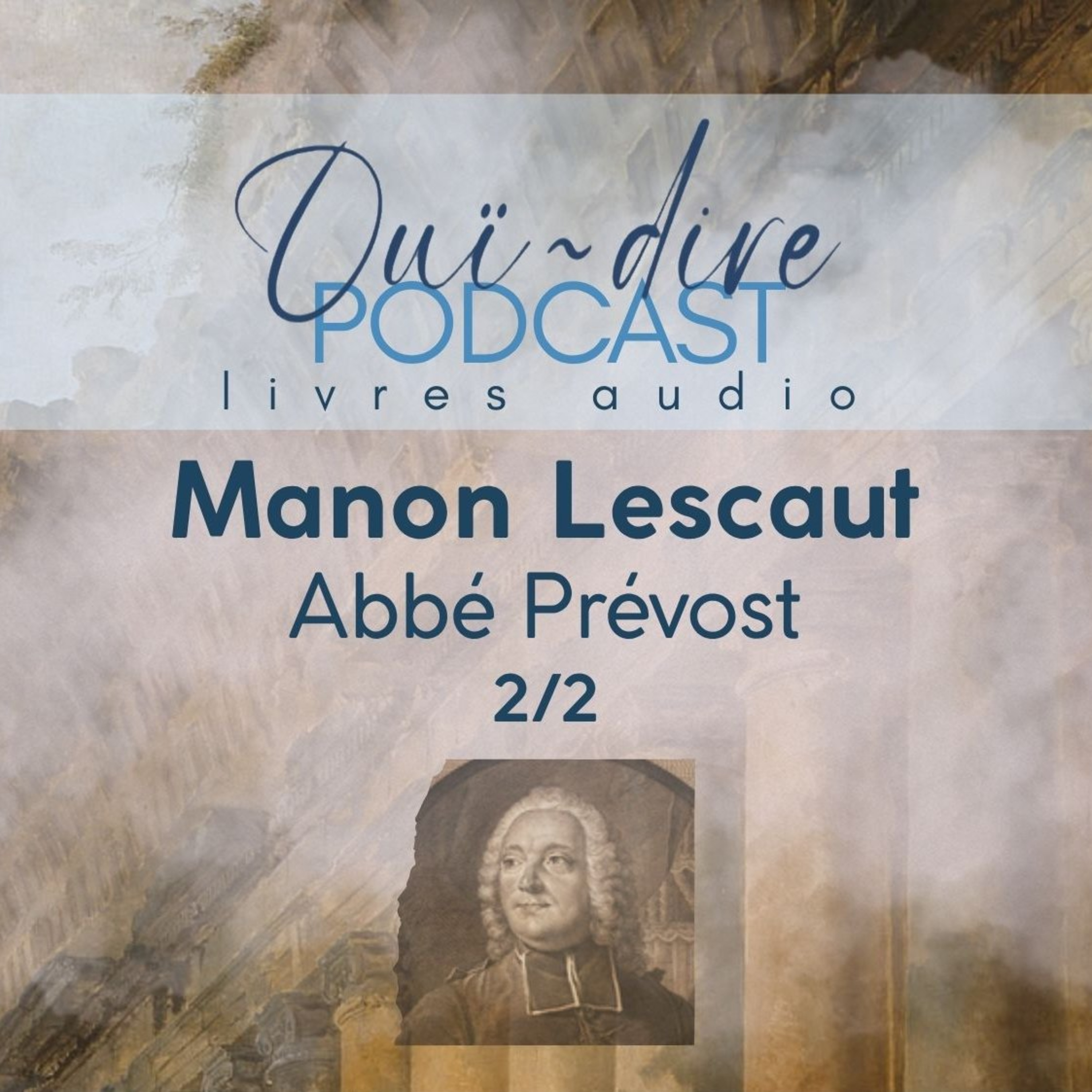 Abbé Prévost - Manon Lescaut - 2/2 [LIVRE AUDIO] episode artwork