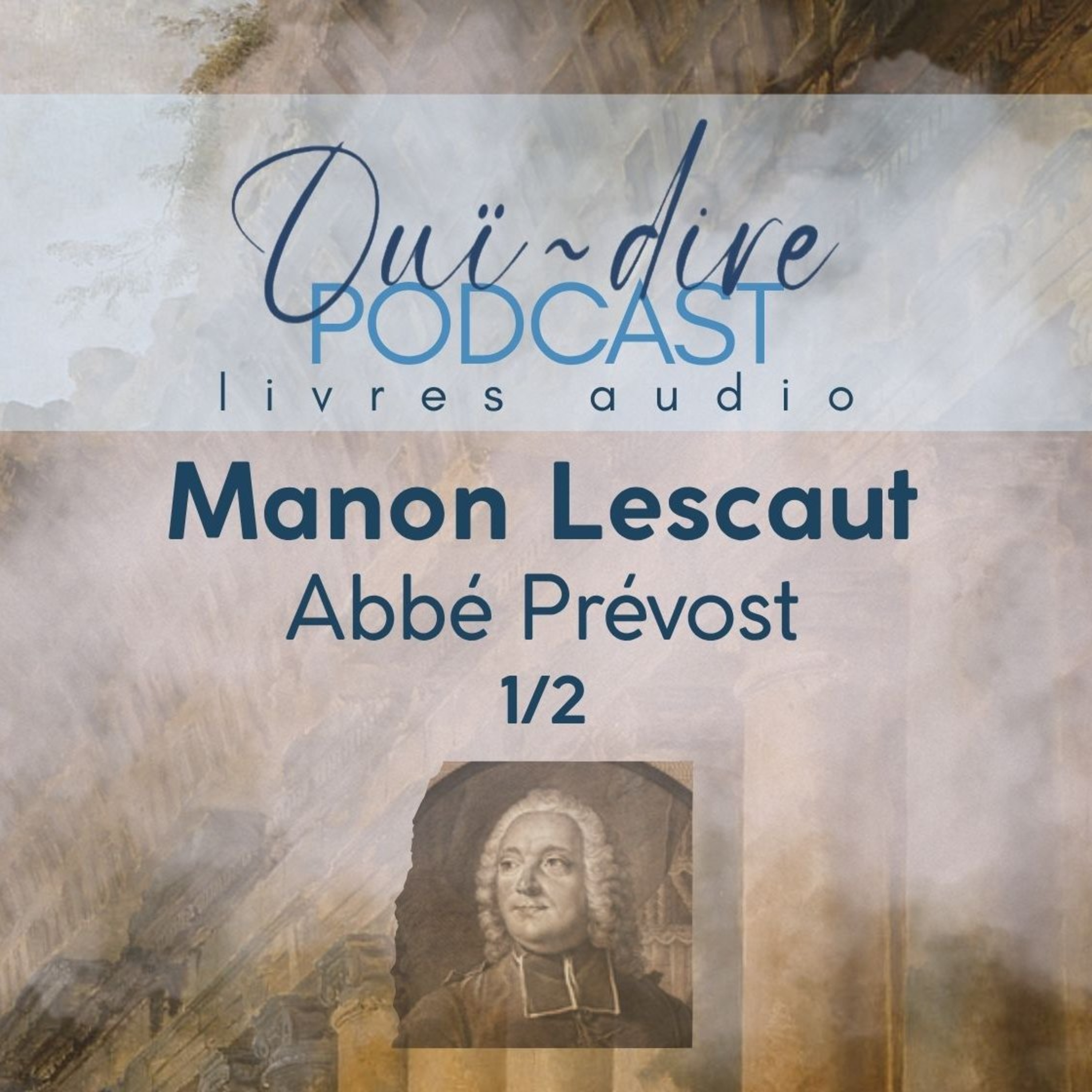 Abbé Prévost - Manon Lescaut - 1/2 [LIVRE AUDIO] episode artwork