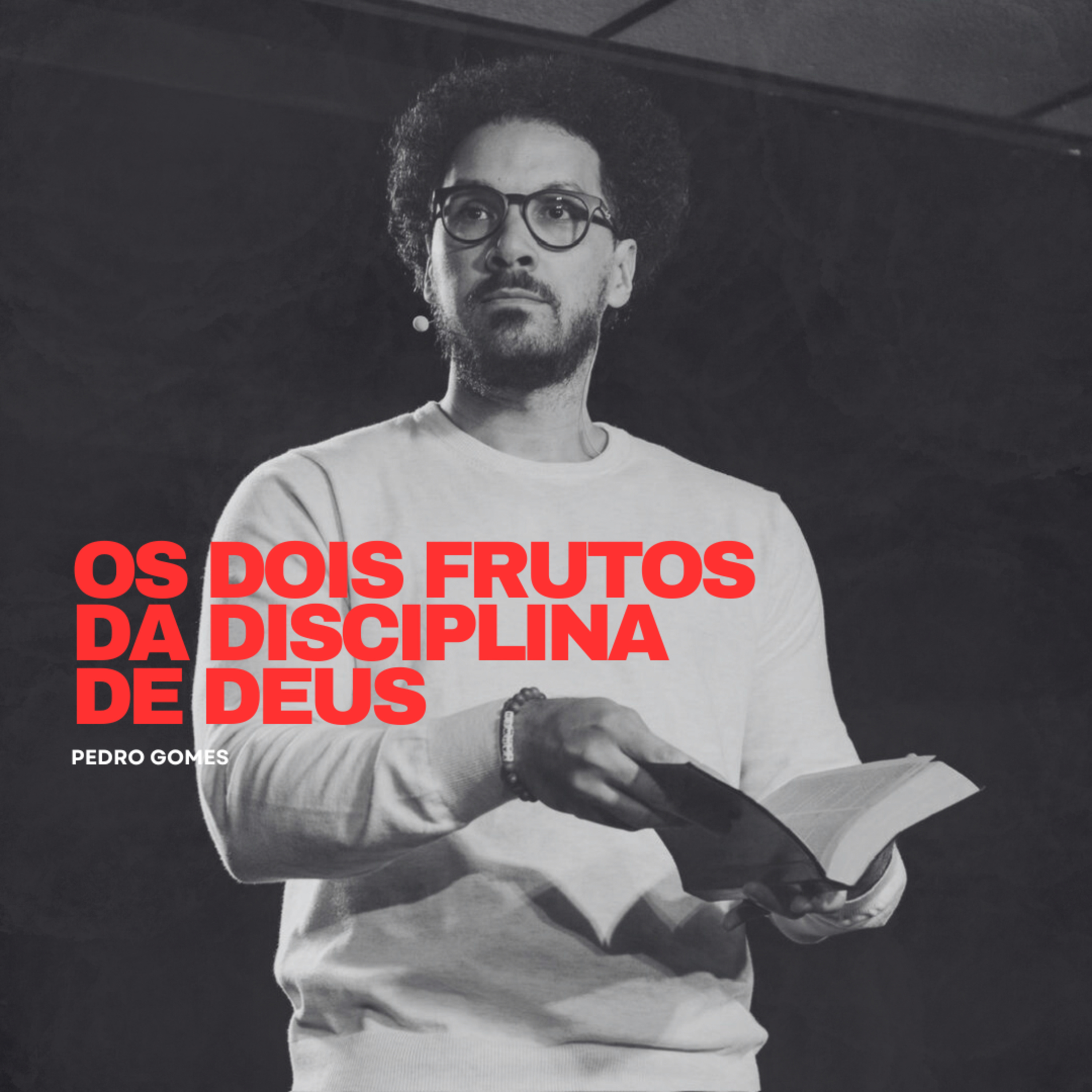 Os dois frutos da disciplina de Deus || Pedro Gomes episode artwork