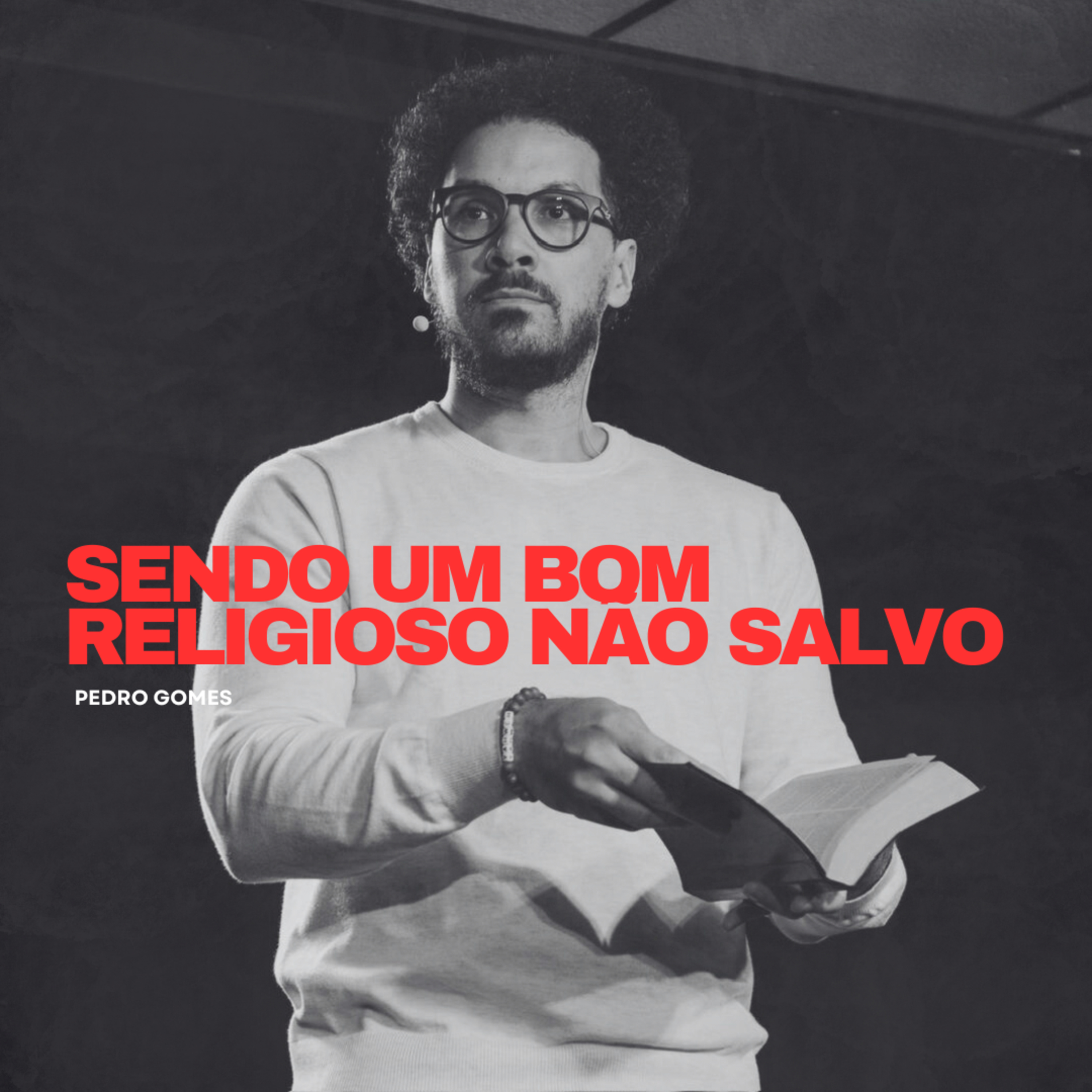 Sendo um bom religioso não salvo || Pedro Gomes episode artwork