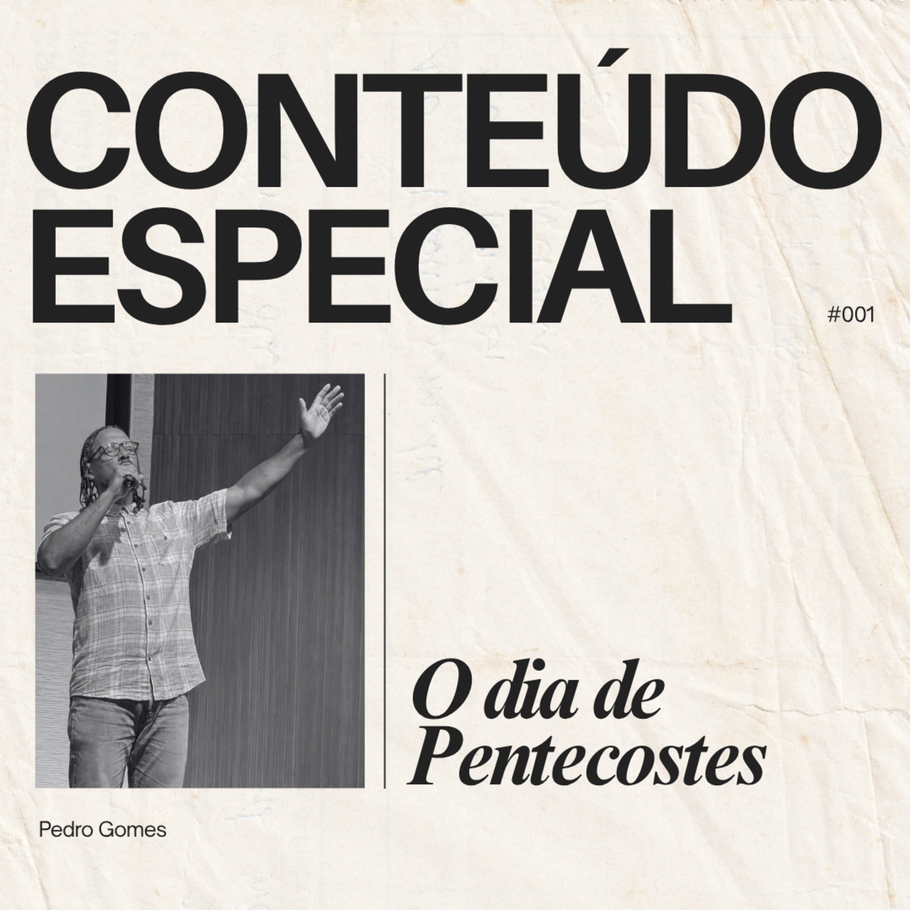 Conteúdo Especial #001: O Dia de Pentecostes || Pedro Gomes  episode artwork