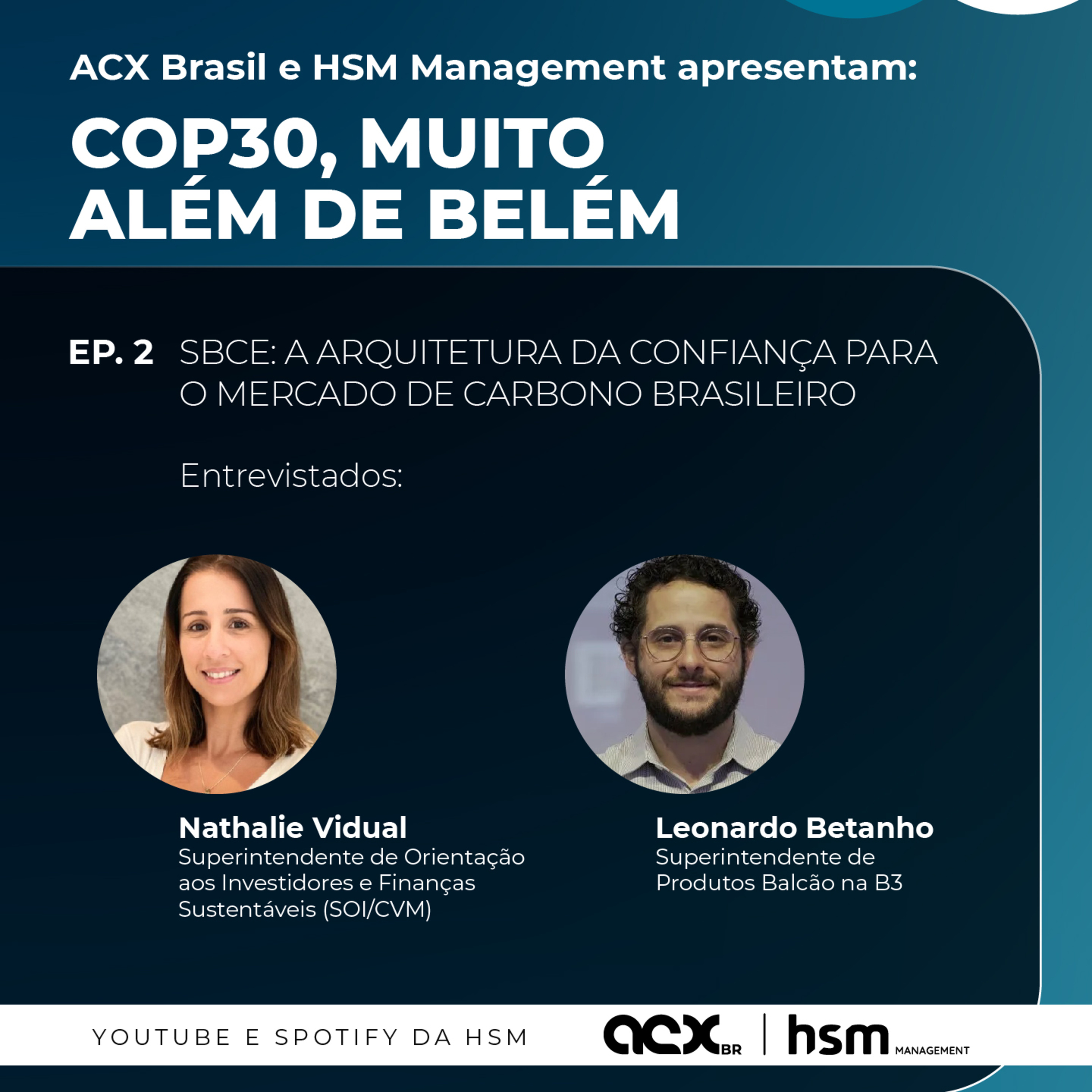 COP30 | Muito além de Belém | Ep. 2 – SBCE: A Arquitetura da Confiança para o Mercado de Carbono Brasileir