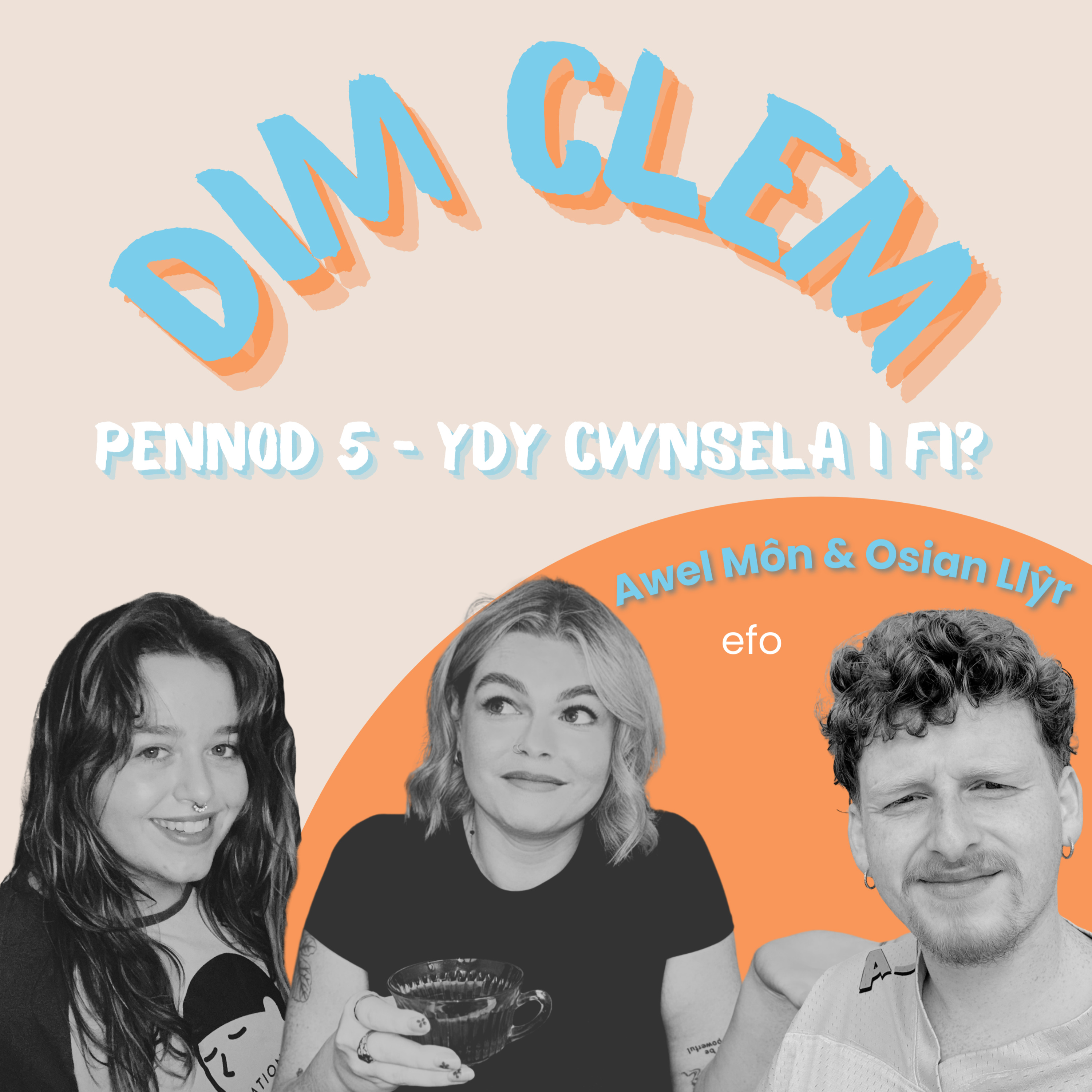 Pennod 5: Ydy cwnsela i fi?