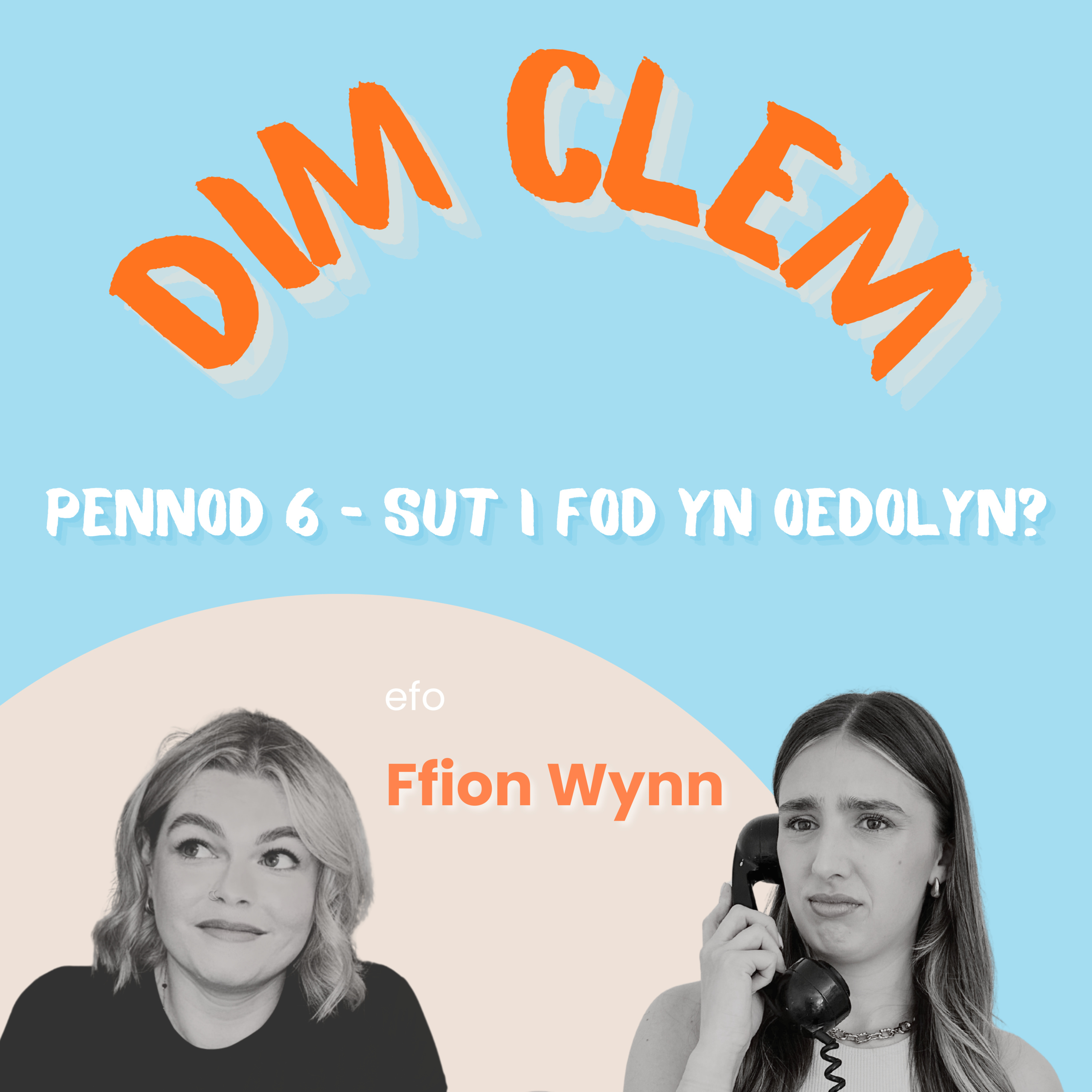Pennod 6: Sut i fod yn oedolyn?
