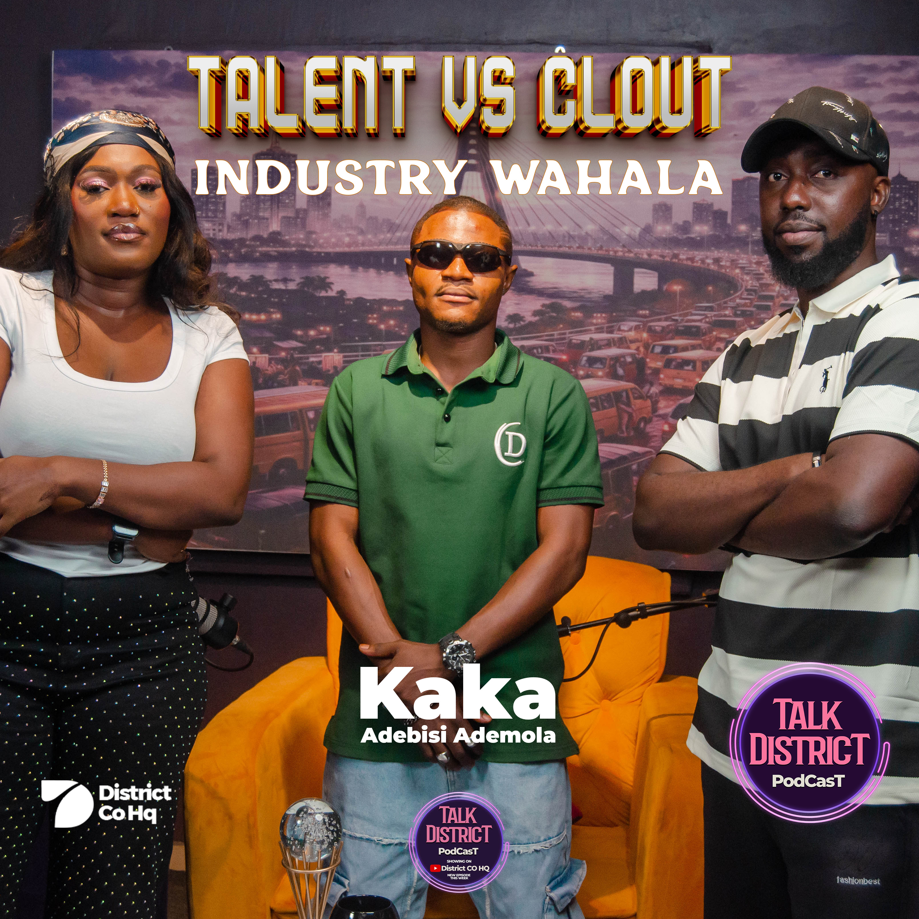 Talent vs Clout: Nigeria’s Music Industry Wahala | Kaka | Talk District Podcast episode artwork