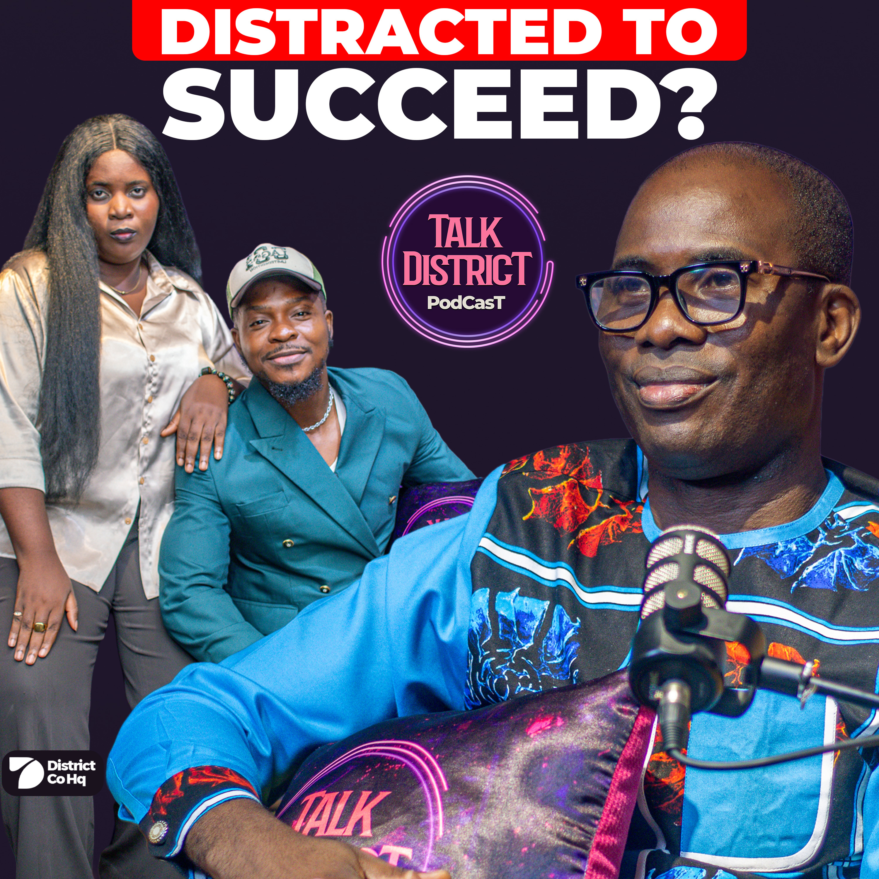 ARE WE TOO DISTRACTED TO SUCCEED? | Talk District Podcast episode artwork