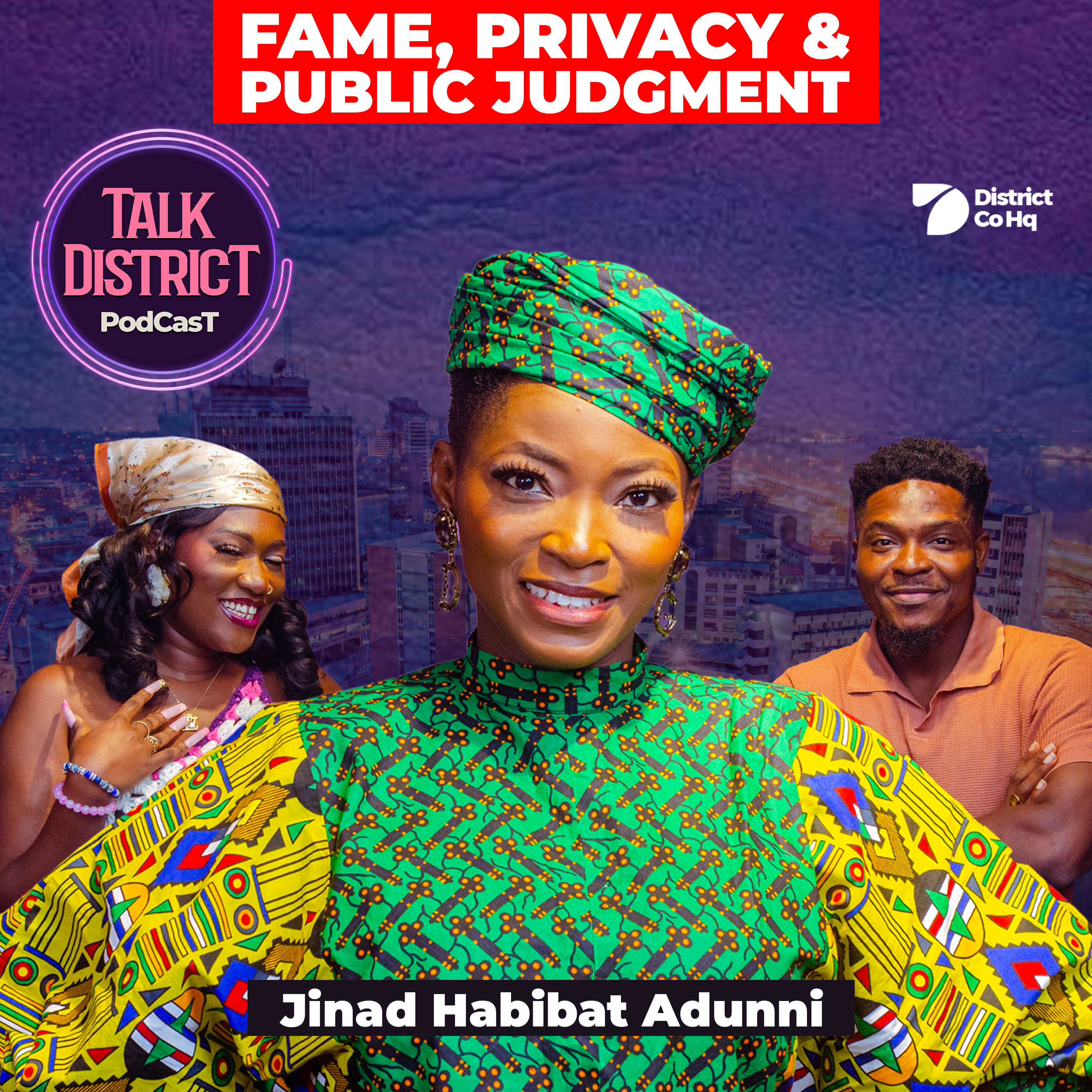 Fame, Privacy & Public Judgment | Habibat JInad | Talk District Podcast episode artwork