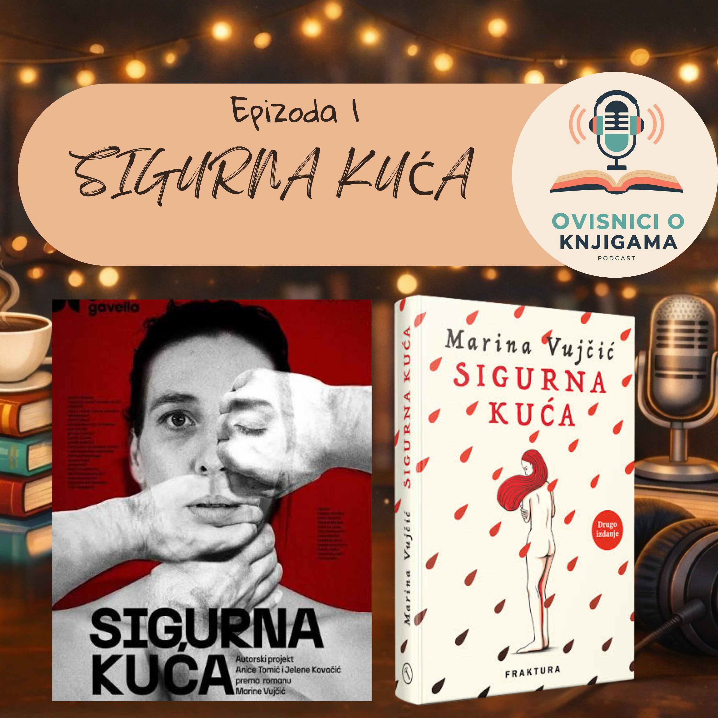 EPIZODA 1: Sigurna kuća - Marina Vujčić episode artwork